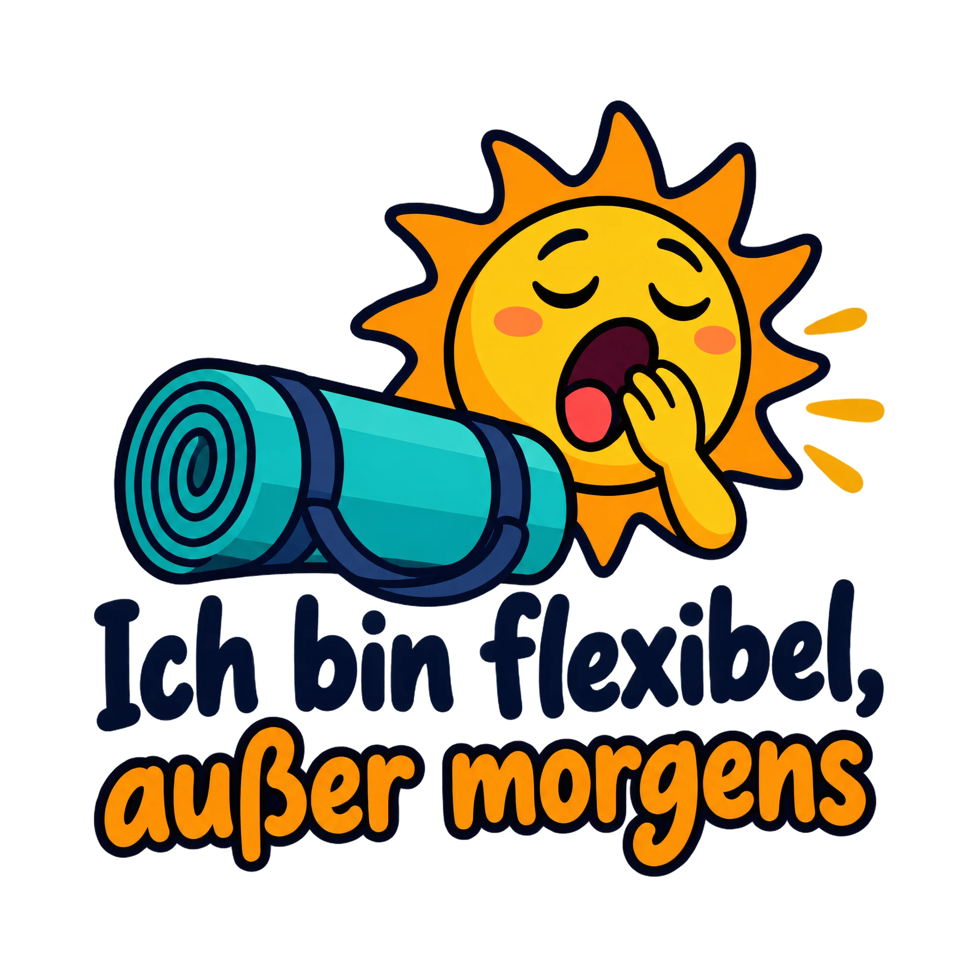 Bügelbild Ich bin flexibel, außer morgens als Grafik auf weißem Hintergrund (BB019471)