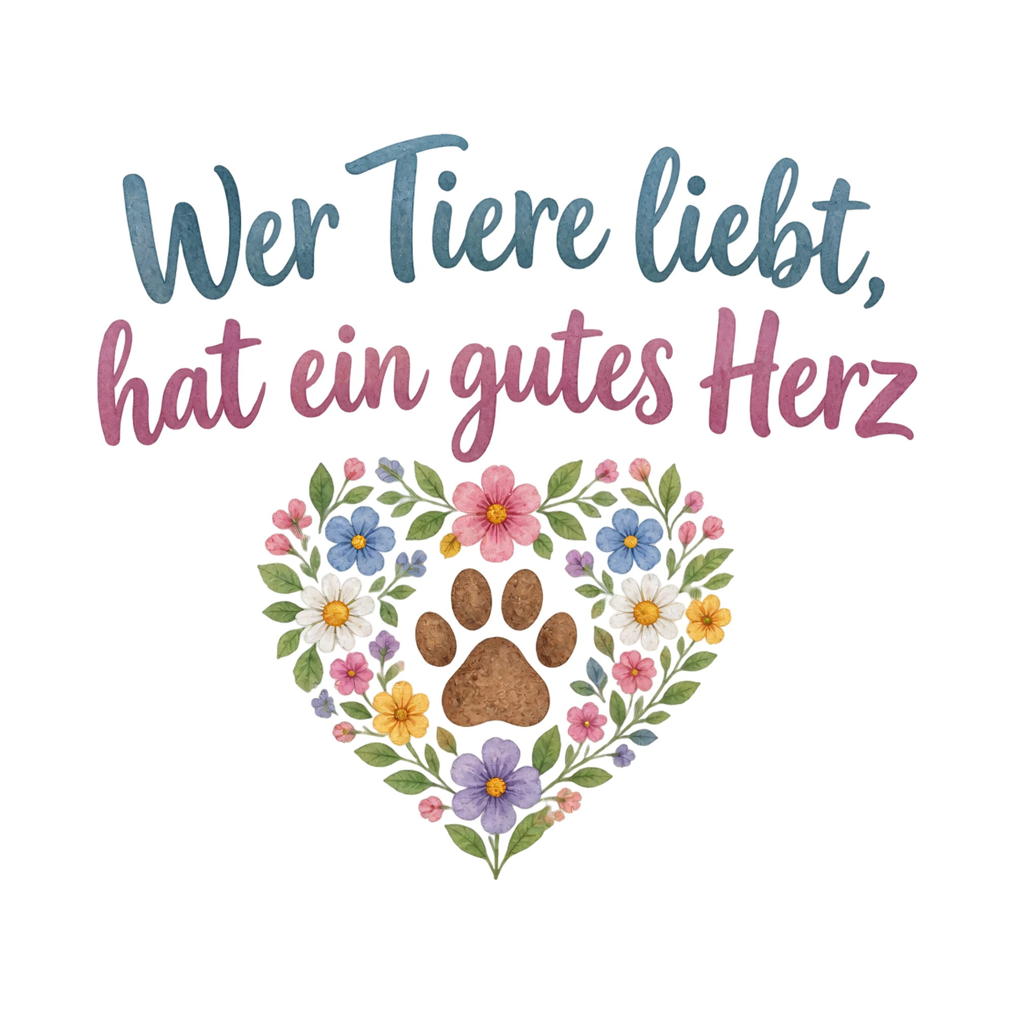 Bügelbild Wer Tiere liebt, hat ein gutes Herz als Grafik auf weißem Hintergrund (BB019798)