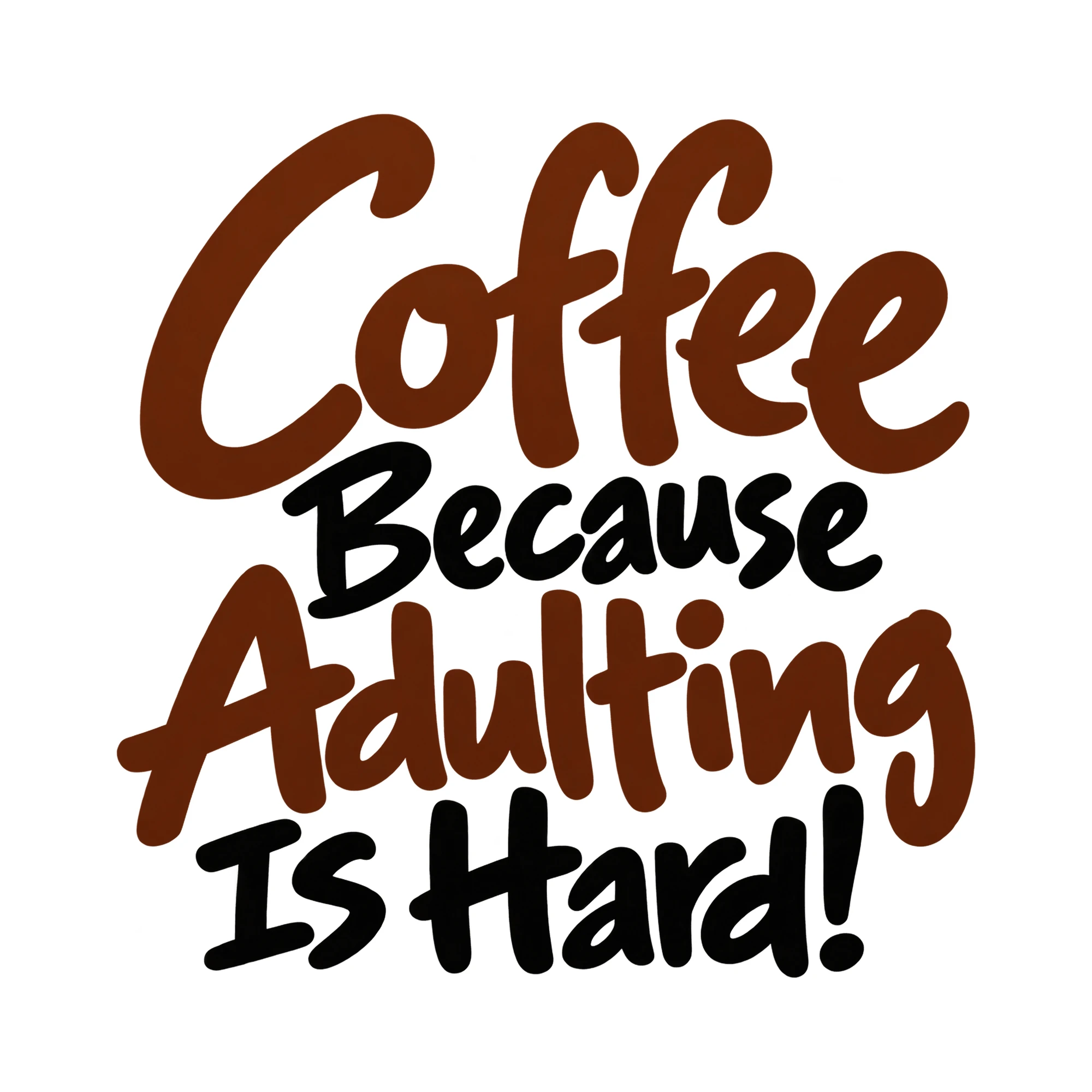 Bügelbild Coffee Because Adulting Is Hard!, Küchen Spruch Bügelbild als Grafik auf weißem Hintergrund (BB015088)