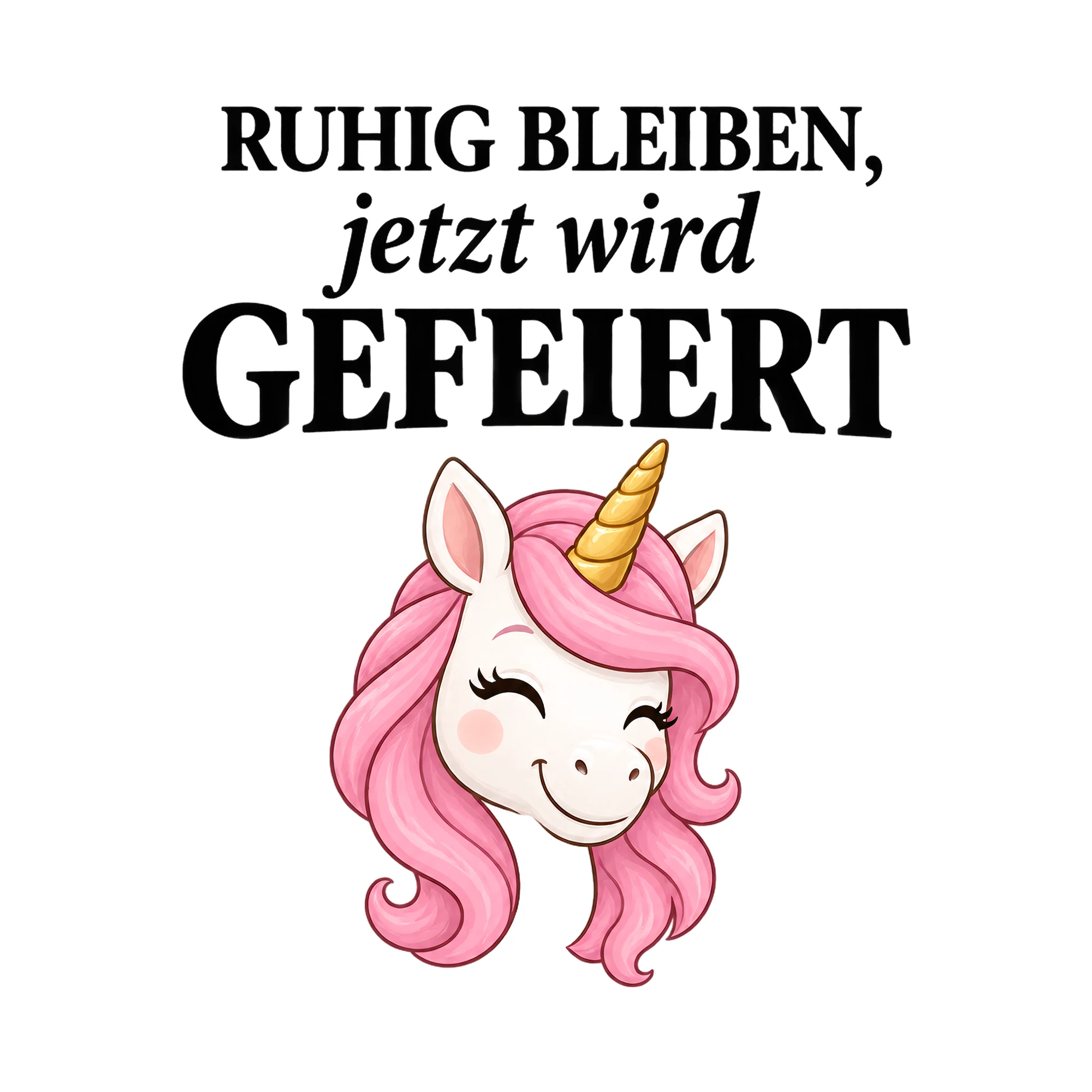 Bügelbild Ruhig bleiben, jetzt wird gefeiert, Tiere Shirt Spruch als Grafik auf weißem Hintergrund (BB017192)