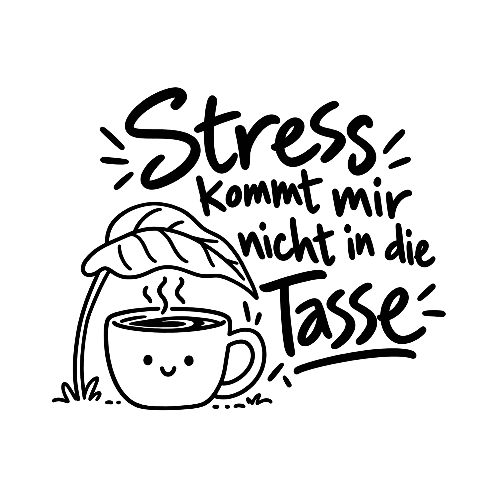 Bügelbild Stress kommt mir nicht in die Tasse als Grafik auf weißem Hintergrund (BB014321)