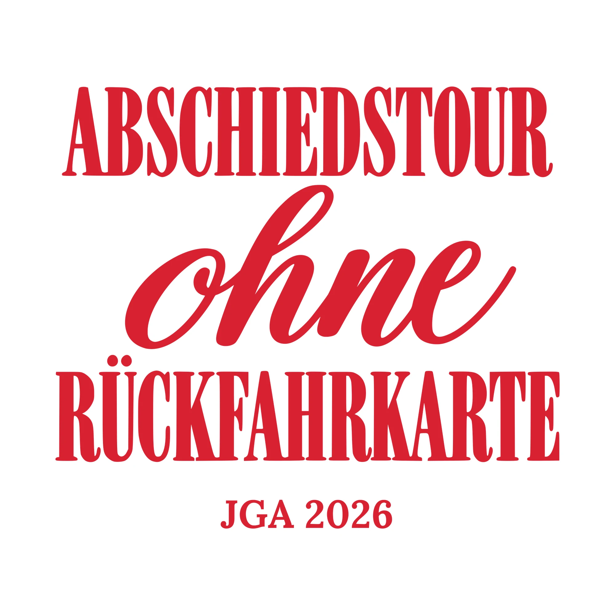 Bügelbild Abschiedstour ohne Rückfahrkarte mit Jahr als Grafik auf weißem Hintergrund (BB010700)