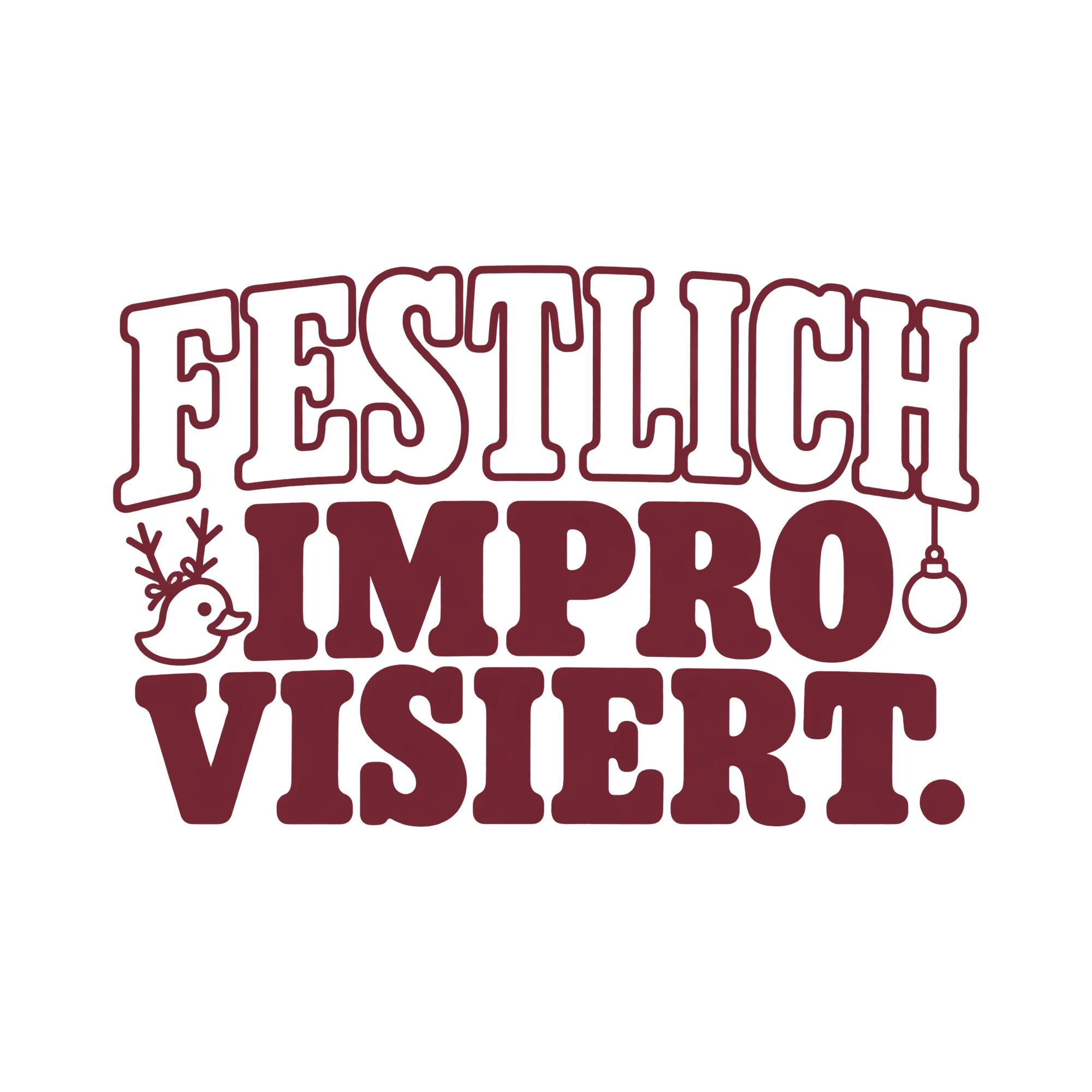 Bügelbild FESTLICH IMPROVISIERT. als Grafik auf weißem Hintergrund (BB014056)