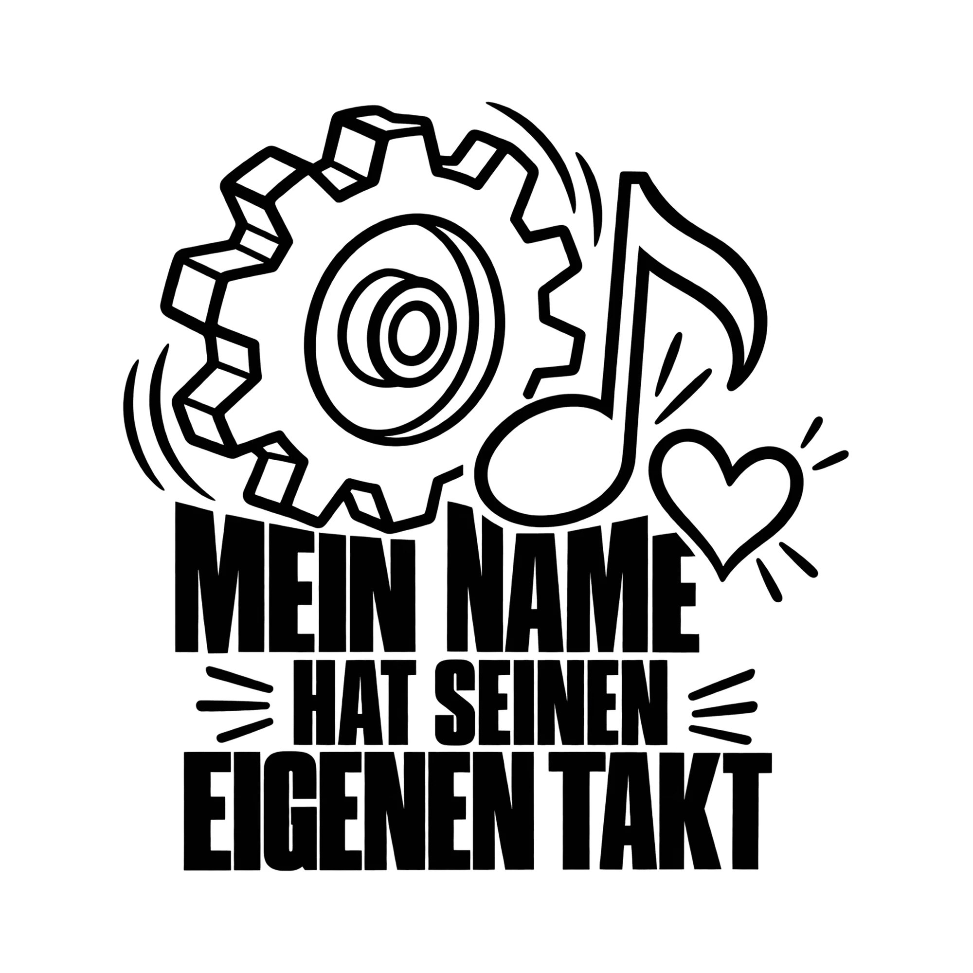 Bügelbild MEIN NAME HAT SEINEN EIGENEN TAKT als Grafik auf weißem Hintergrund (BB014596)