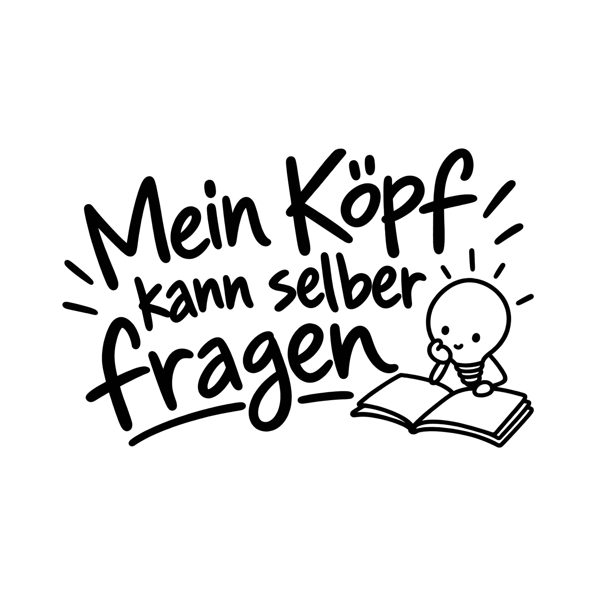 Bügelbild Mein Kopf kann selber fragen als Grafik auf weißem Hintergrund (BB011712)