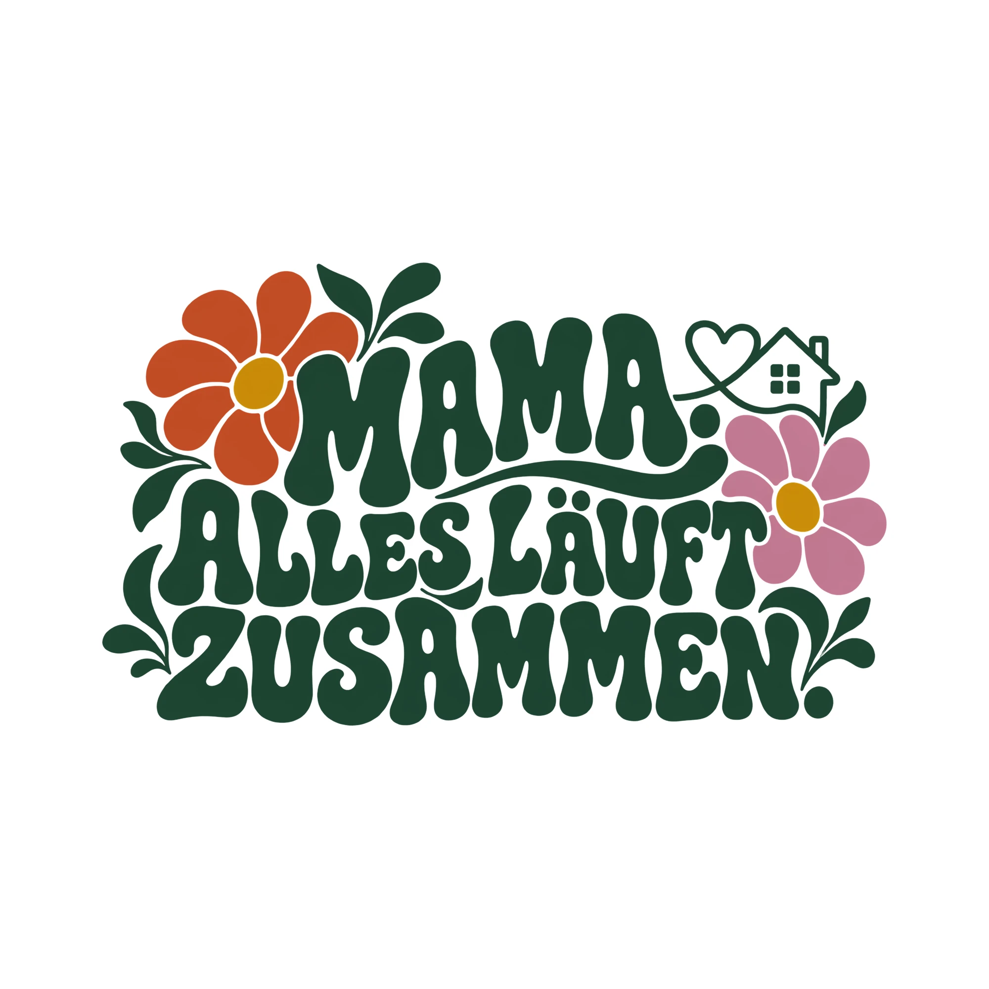 Bügelbild MAMA. ALLES LÄUFT ZUSAMMEN. als Grafik auf weißem Hintergrund (BB012338)