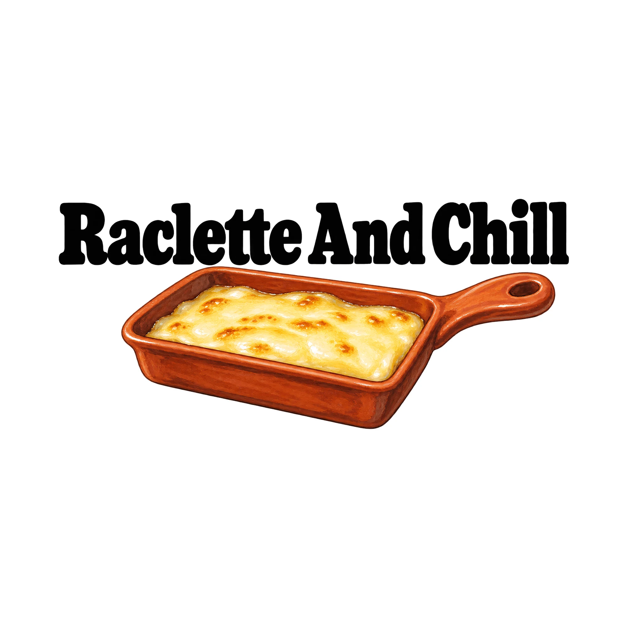 Bügelbild Raclette And Chill, Lustiger Shirt Spruch als Grafik auf weißem Hintergrund (BB015889)