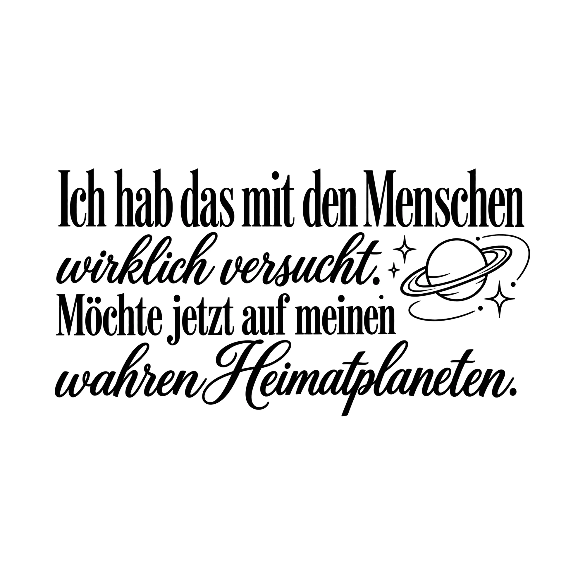 Bügelbild Ich hab das mit den Menschen wirklich versucht., Lustiger Shirt Spruch als Grafik auf weißem Hintergrund (BB014748)