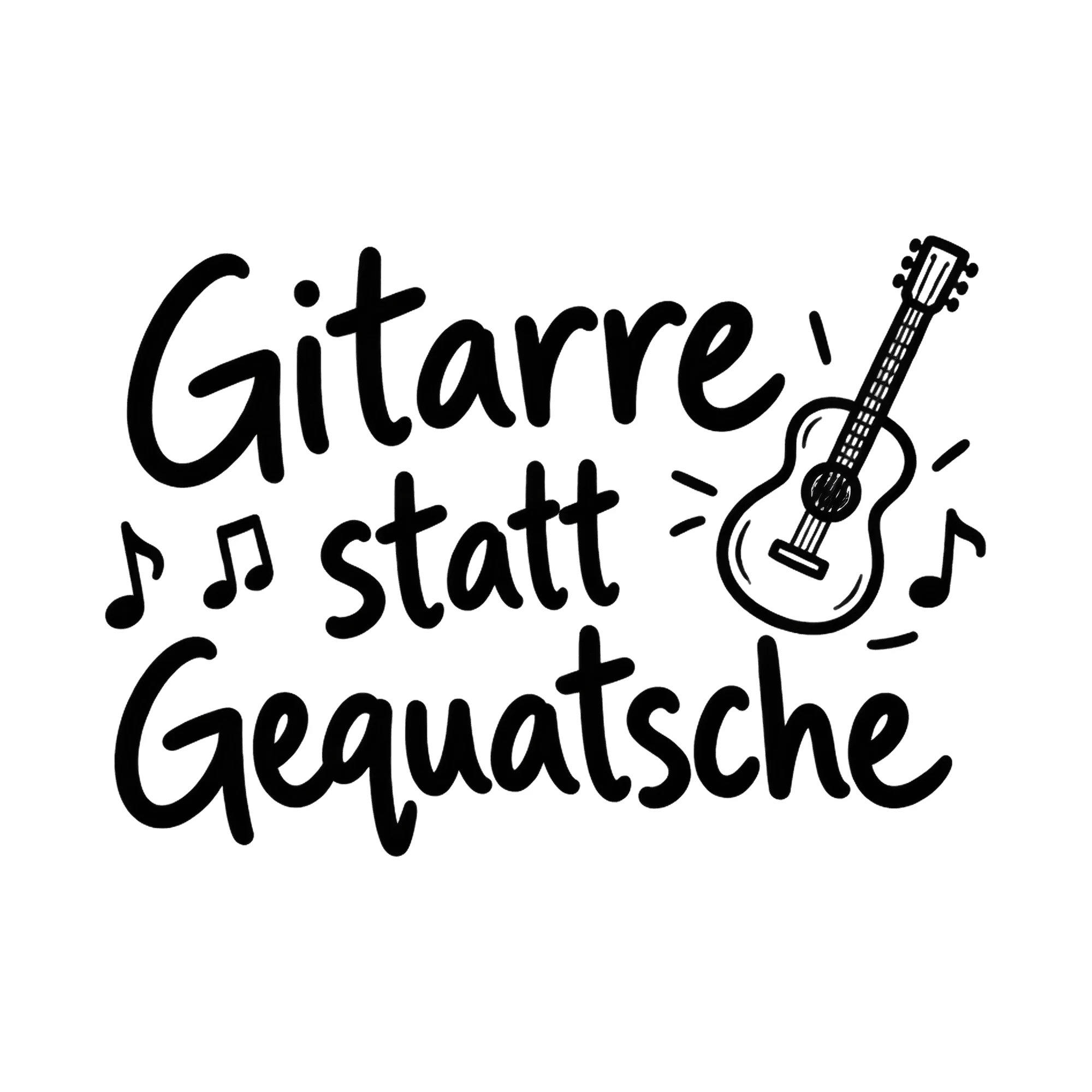 Bügelbild Gitarre statt Gequatsche als Grafik auf weißem Hintergrund (BB018537)
