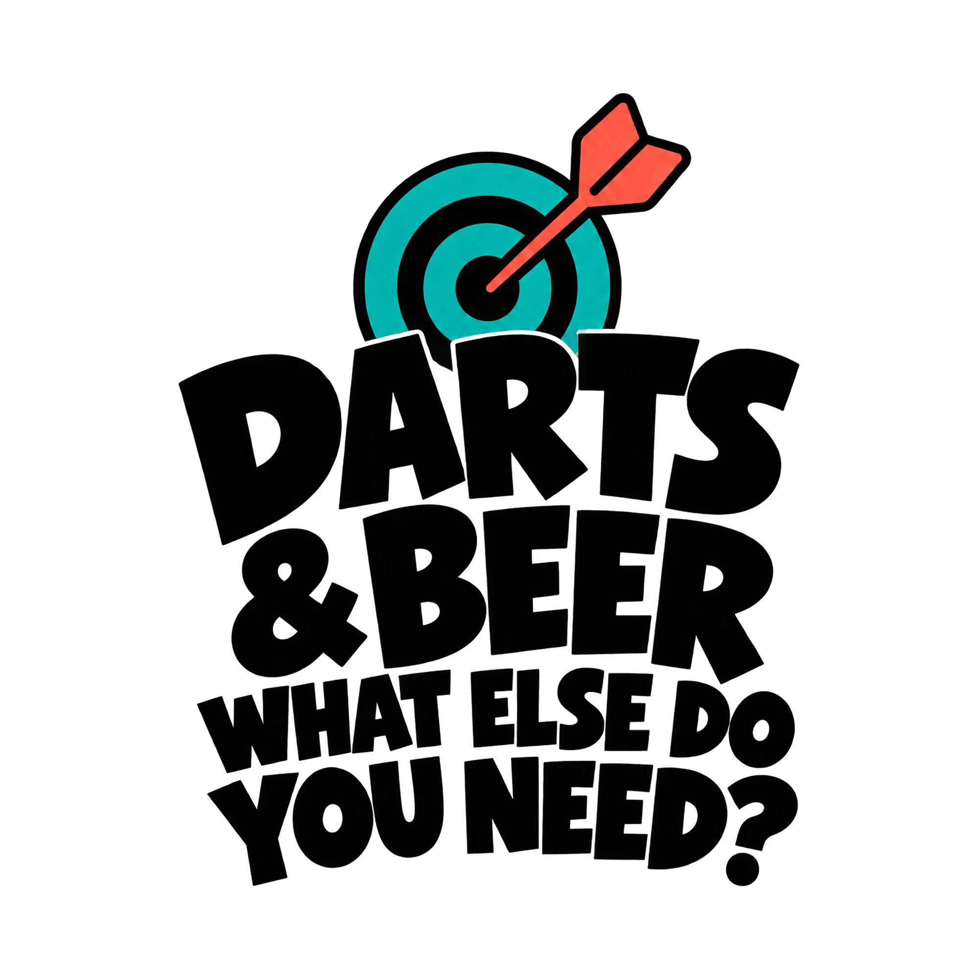 Bügelbild Darts & Beer What Else Do You Need?, Party Shirt Spruch als Grafik auf weißem Hintergrund (BB014984)