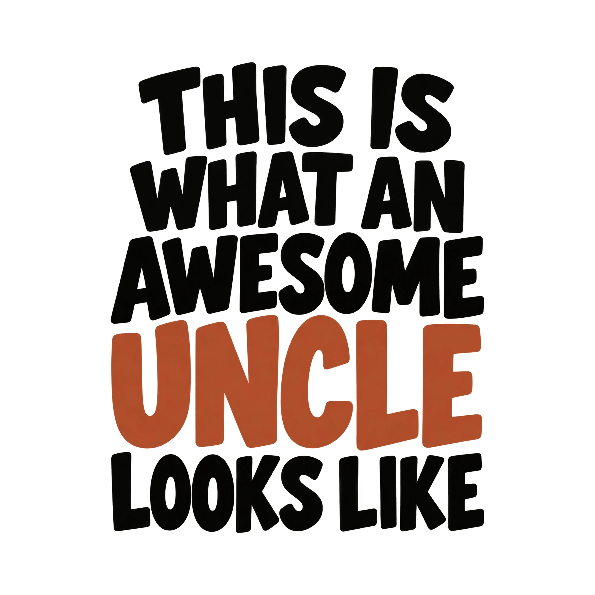 Bügelbild This Is What An Awesome Uncle Looks Like, Lustiger Shirt Spruch als Grafik auf weißem Hintergrund (BB015830)