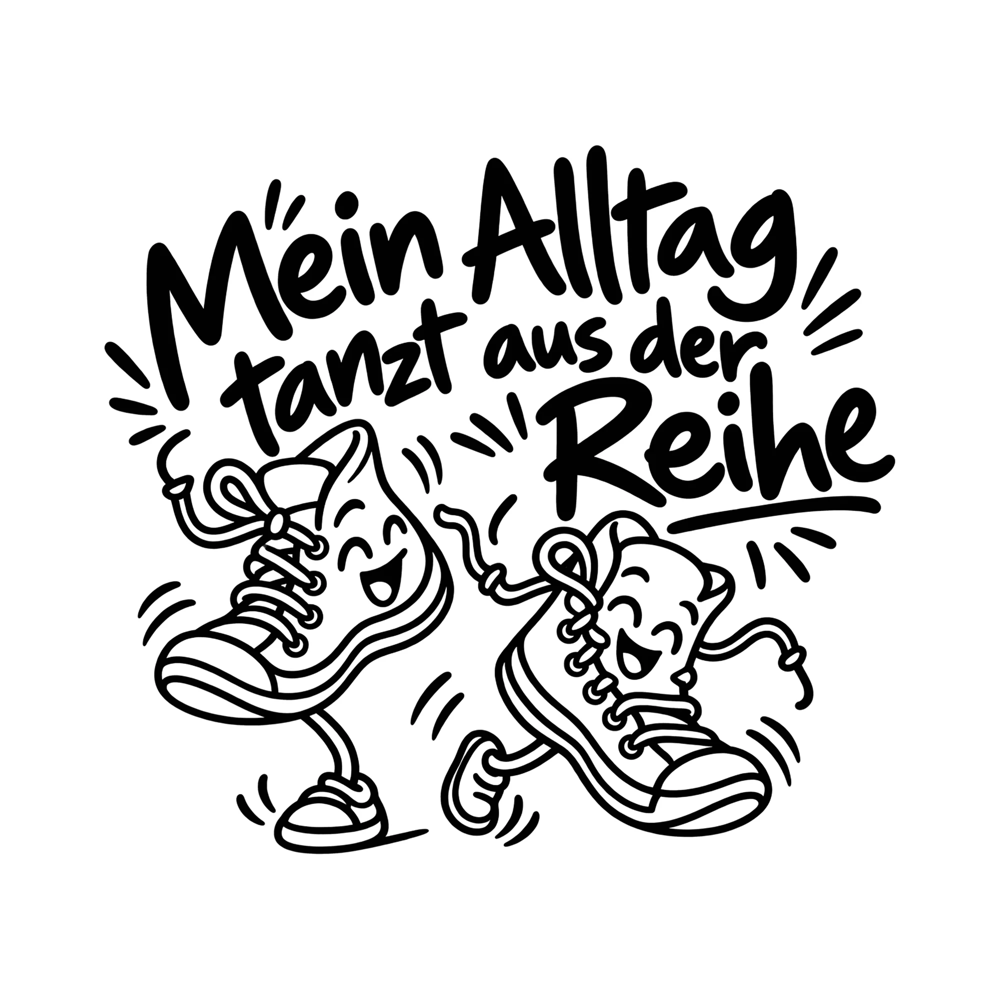 Bügelbild Mein Alltag tanzt aus der Reihe als Grafik auf weißem Hintergrund (BB012897)