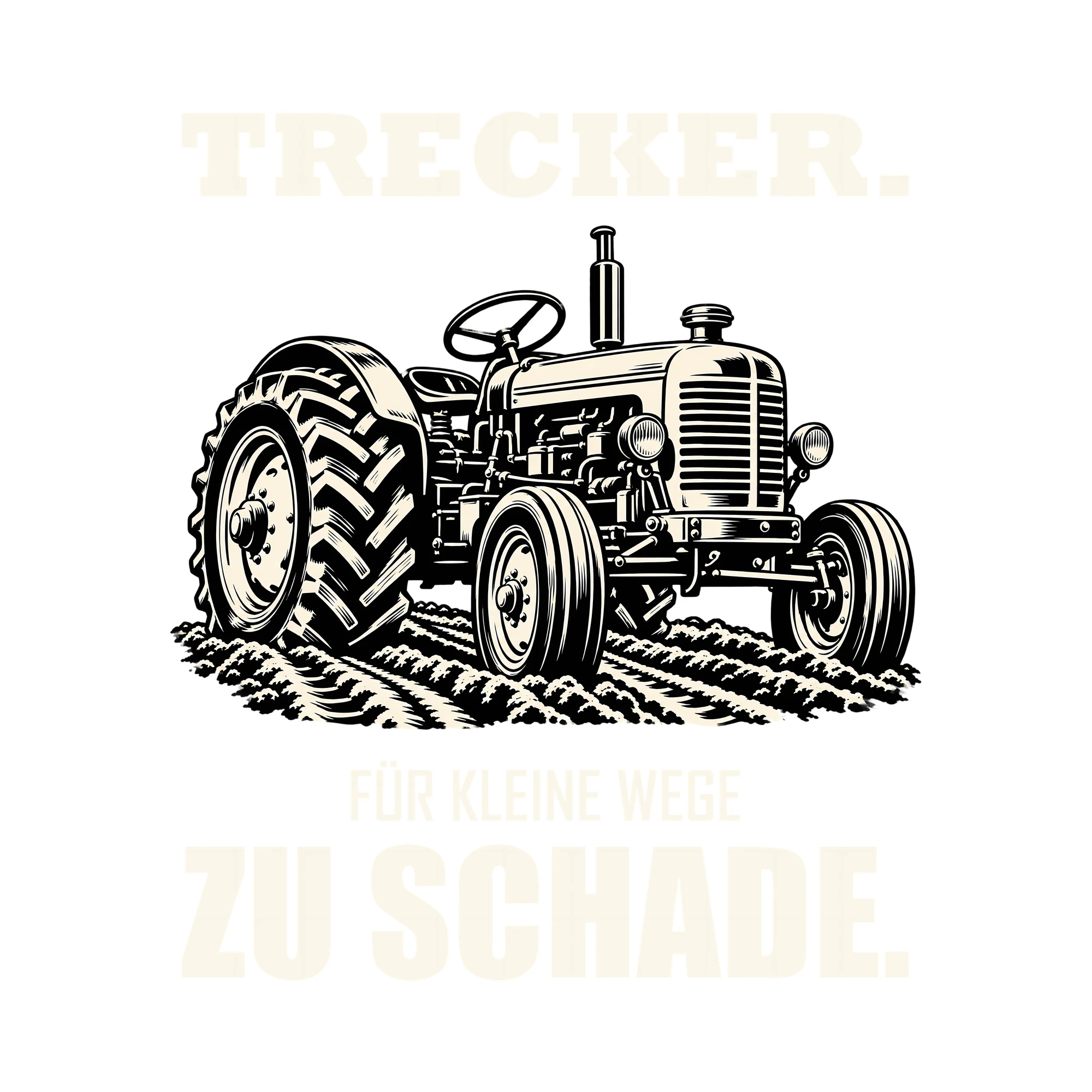 Bügelbild TRECKER. FÜR KLEINE WEGE ZU SCHADE. als Grafik auf weißem Hintergrund (BB012724)