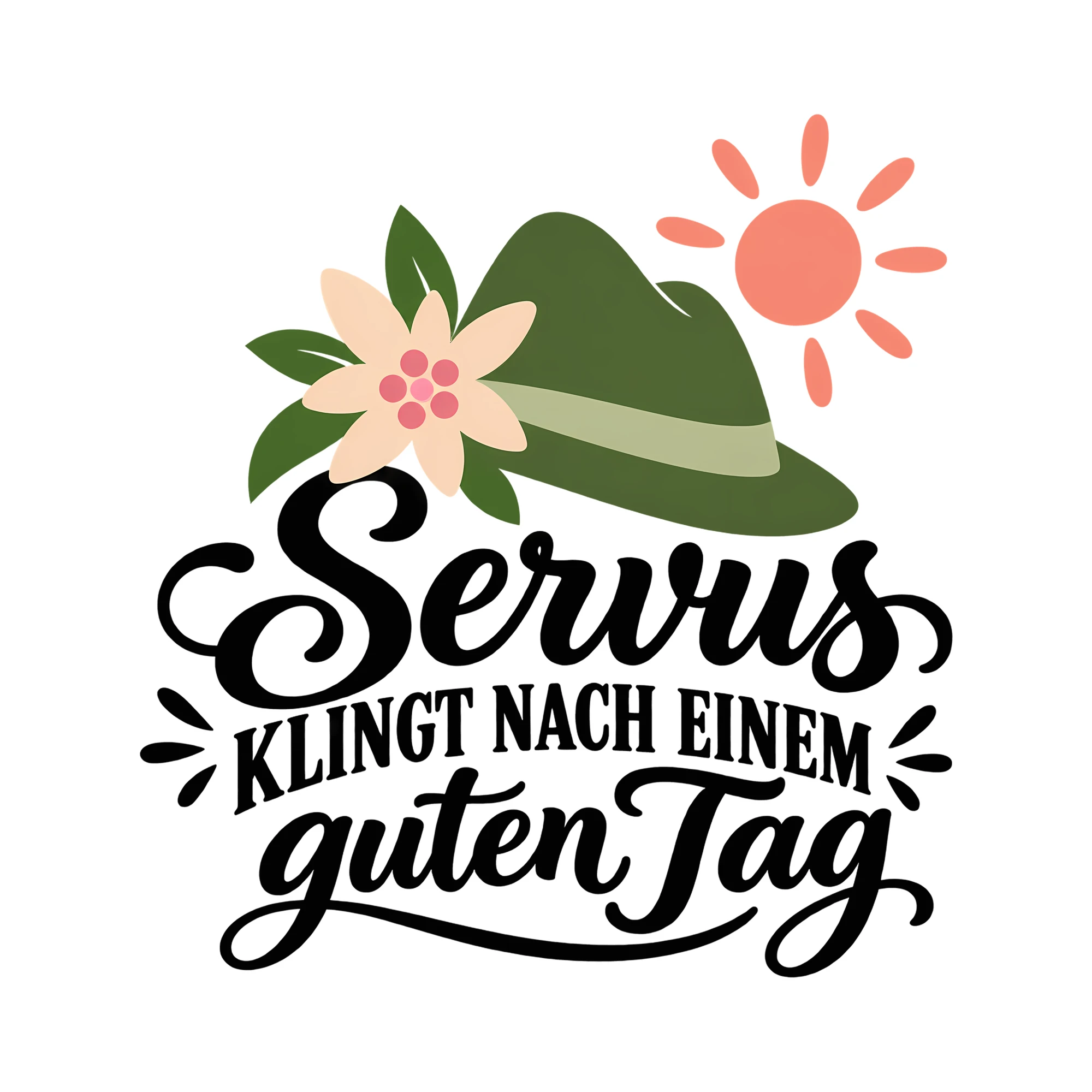 Bügelbild Servus KLINGT NACH EINEM guten Tag als Grafik auf weißem Hintergrund (BB014335)