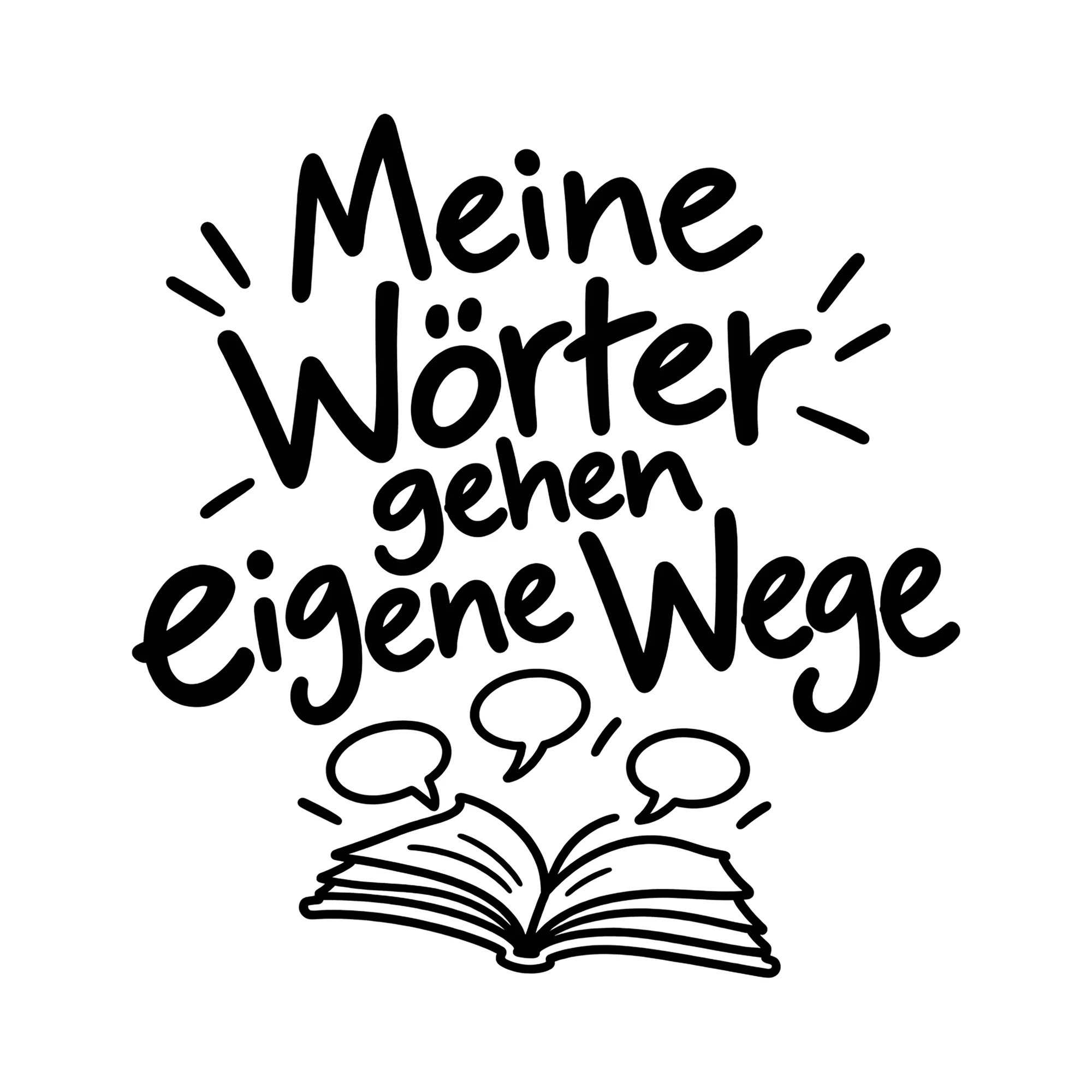 Bügelbild Meine Wörter gehen eigene Wege als Grafik auf weißem Hintergrund (BB013666)