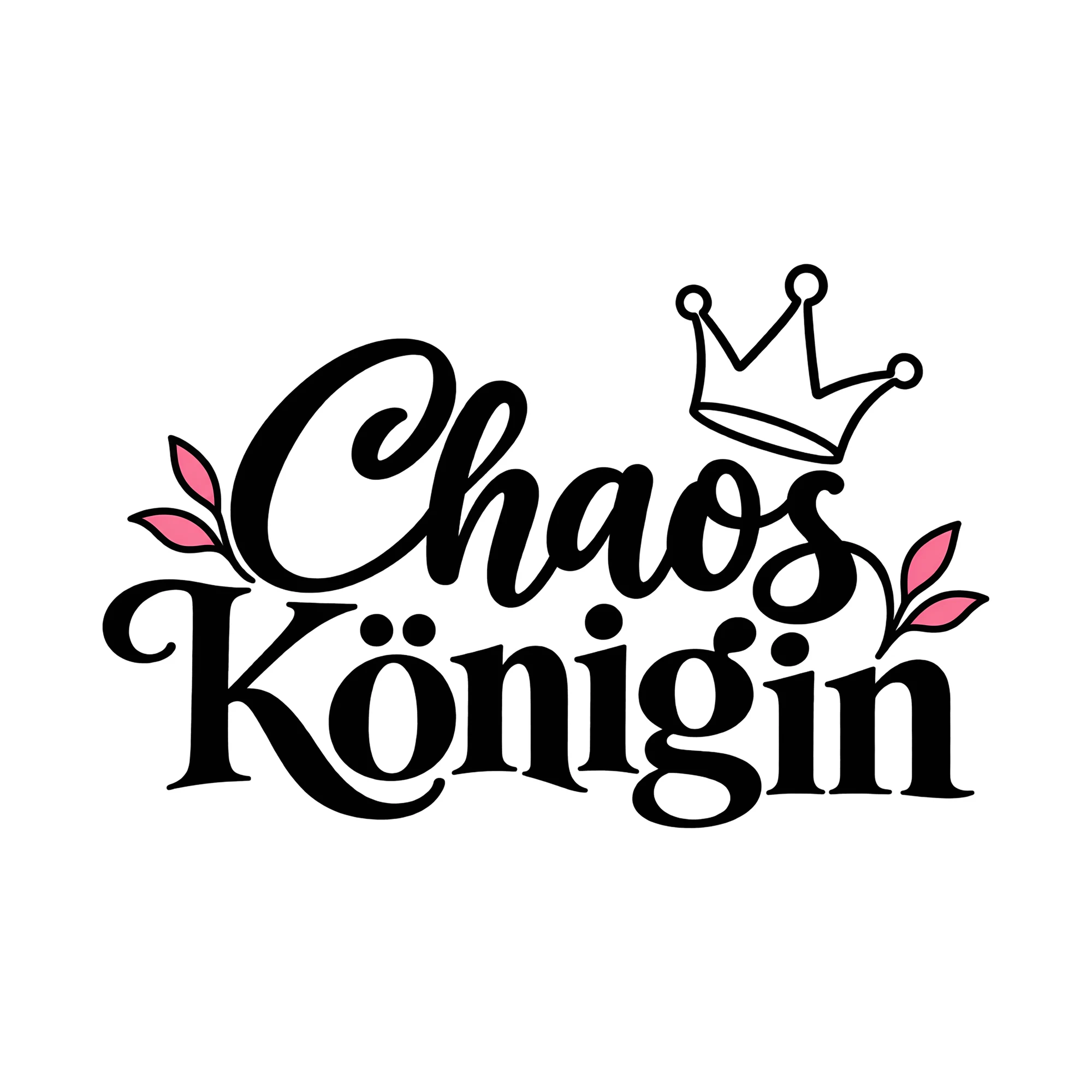 Bügelbild Chaos Königin, Lustiger Shirt Spruch als Grafik auf weißem Hintergrund (BB014742)