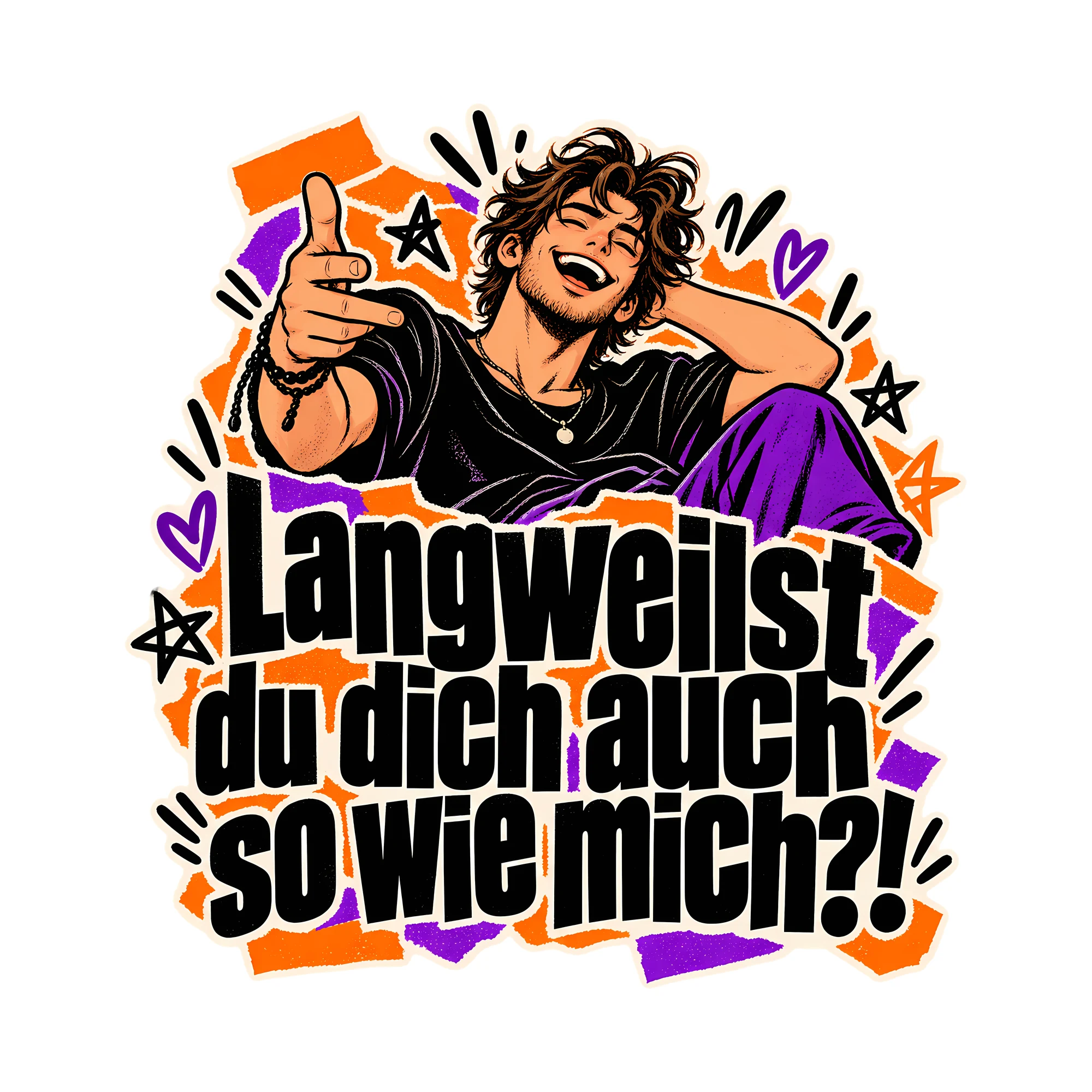 Bügelbild Langweilst du dich auch so wie mich?!, Lustiger Shirt Spruch als Grafik auf weißem Hintergrund (BB014694)