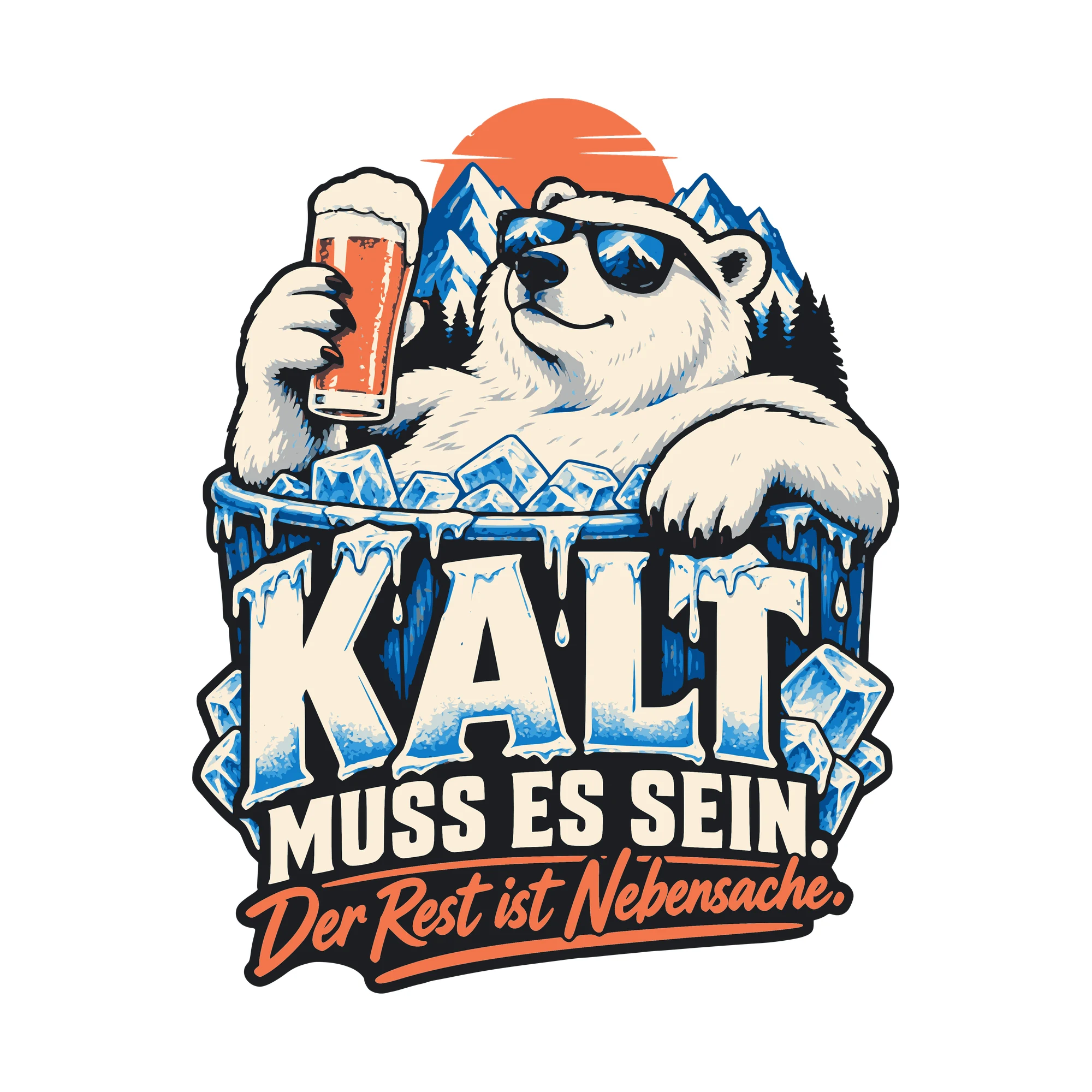 Bügelbild Kalt muss es sein. Der Rest ist Nebensache. als Grafik auf weißem Hintergrund (BB011096)
