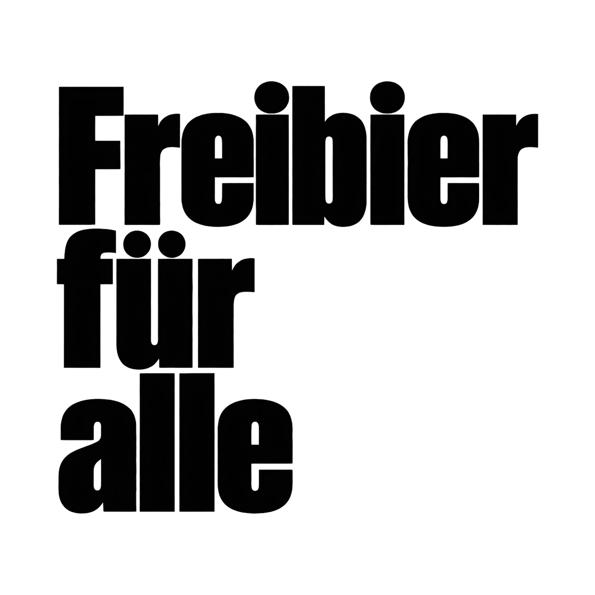 Bügelbild Freibier für alle, Lustiger Shirt Spruch als Grafik auf weißem Hintergrund (BB017179)