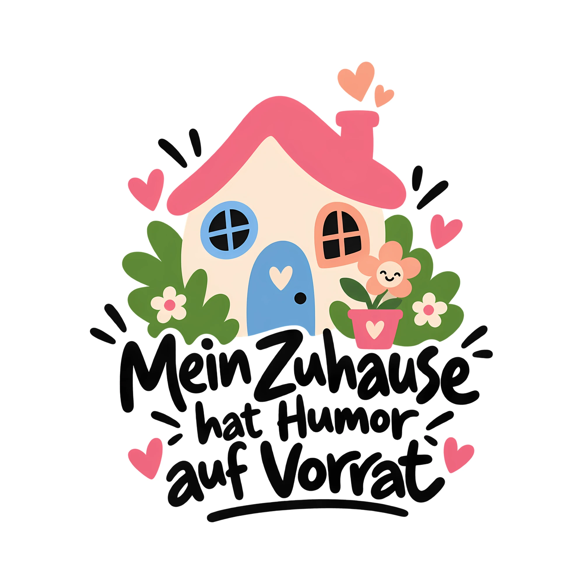 Bügelbild Mein Zuhause hat Humor auf Vorrat als Grafik auf weißem Hintergrund (BB014327)