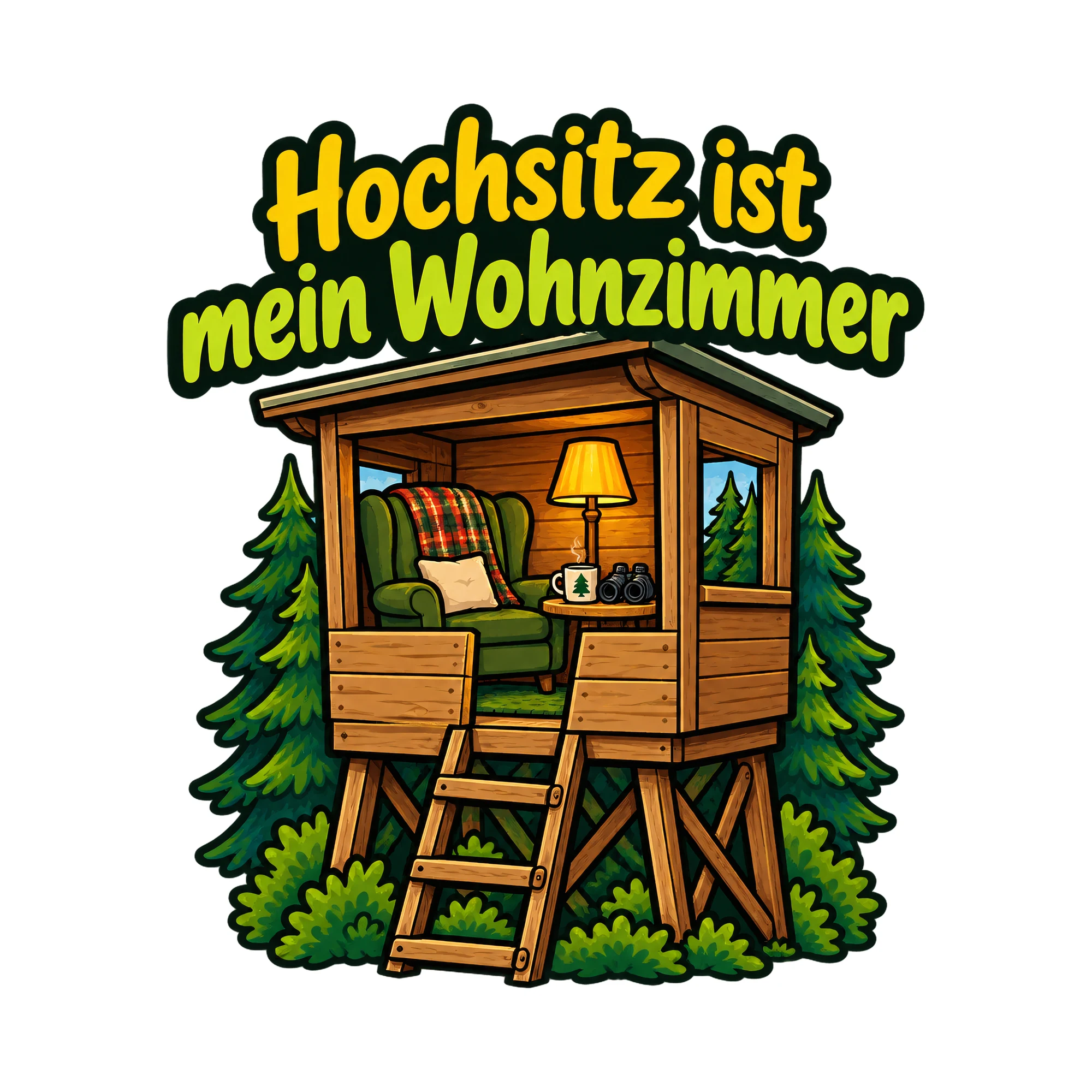 Bügelbild Hochsitz ist mein Wohnzimmer als Grafik auf weißem Hintergrund (BB019335)