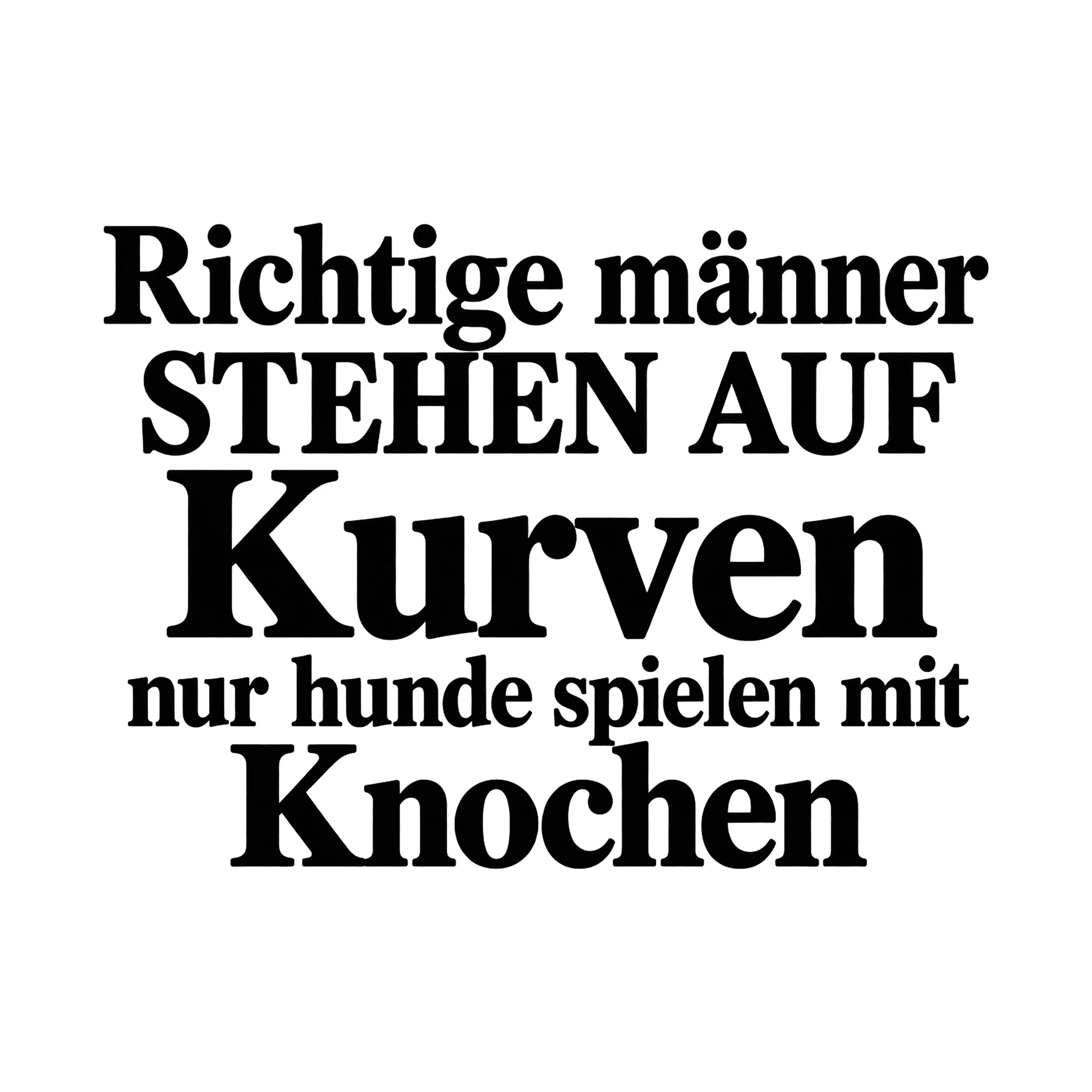 Bügelbild Richtige Männer Stehen Auf Kurven Nur Hunde Spielen Mit Knochen als Grafik auf weißem Hintergrund (BB015739)