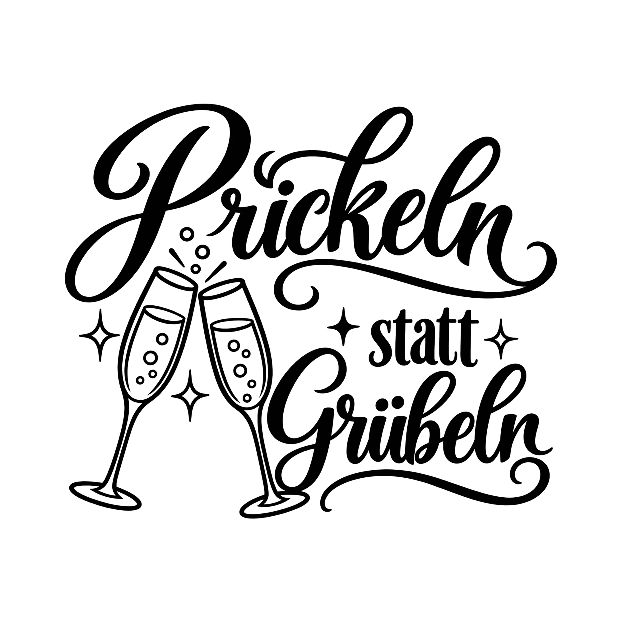 Bügelbild Prickeln statt Grübeln als Grafik auf weißem Hintergrund (BB011971)