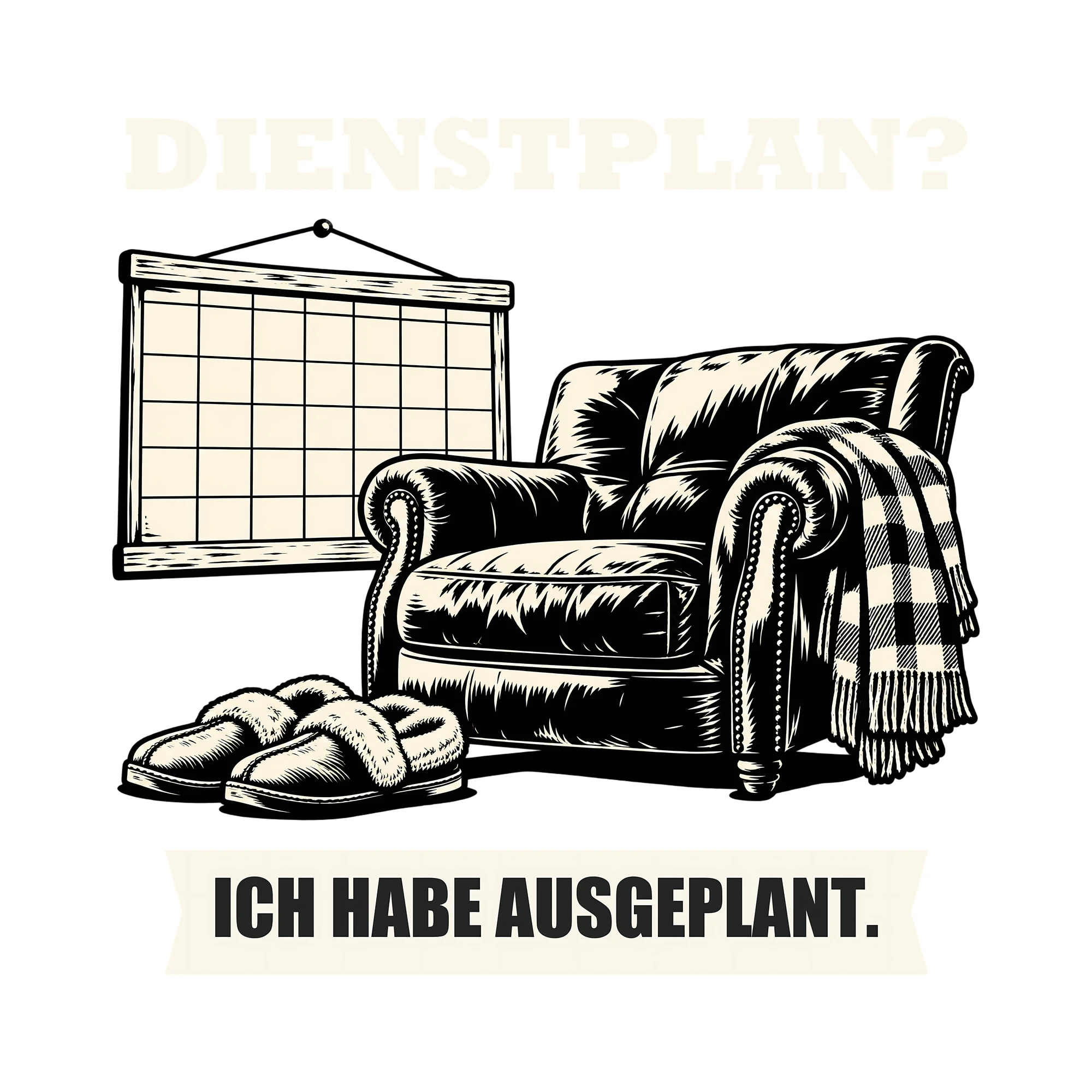 Bügelbild DIENSTPLAN? ICH HABE AUSGEPLANT. als Grafik auf weißem Hintergrund (BB011519)