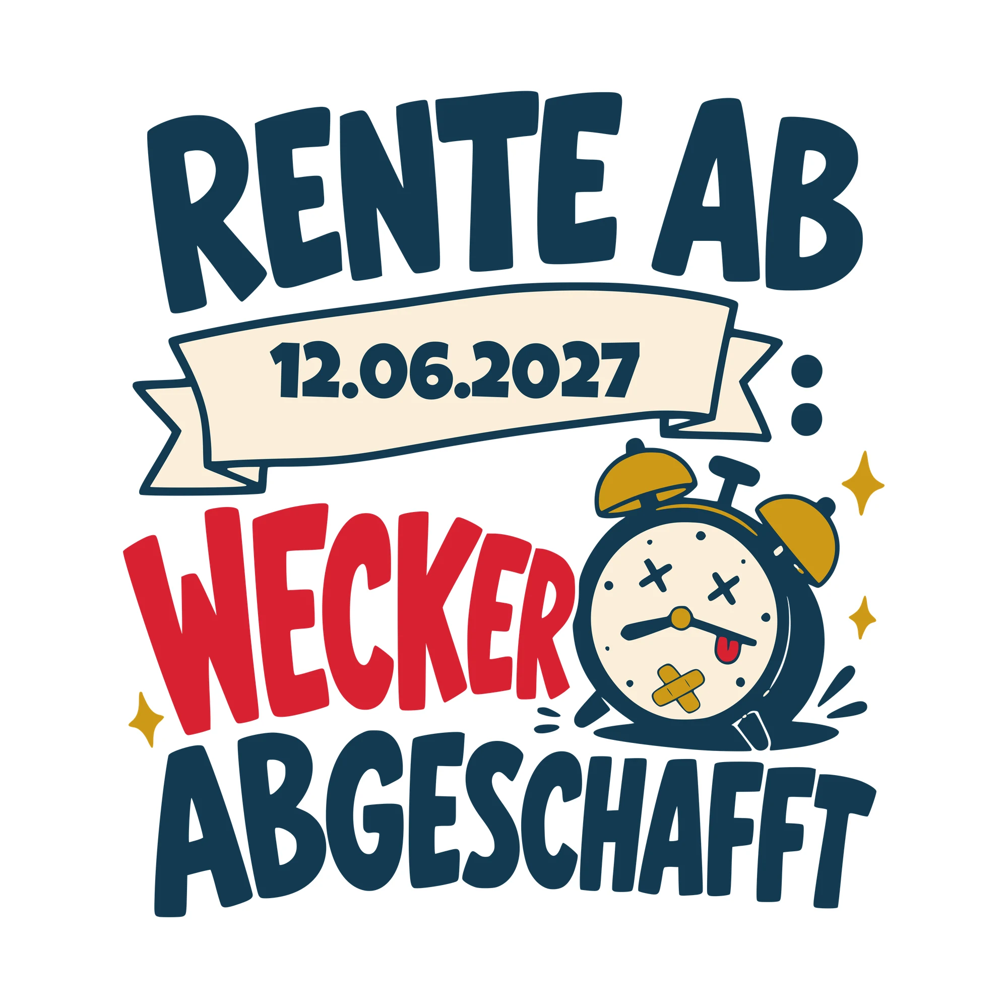 Bügelbild Rente: Wecker abgeschafft mit Datum als Grafik auf weißem Hintergrund (BB010421)