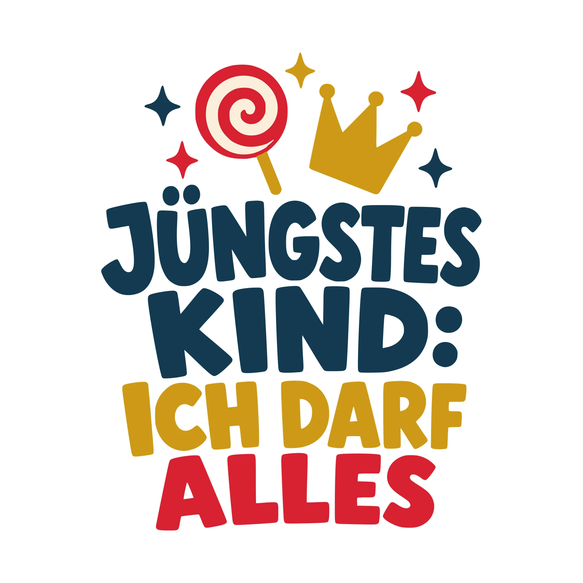 Bügelbild Jüngstes Kind: Ich darf alles als Grafik auf weißem Hintergrund (BB010562)