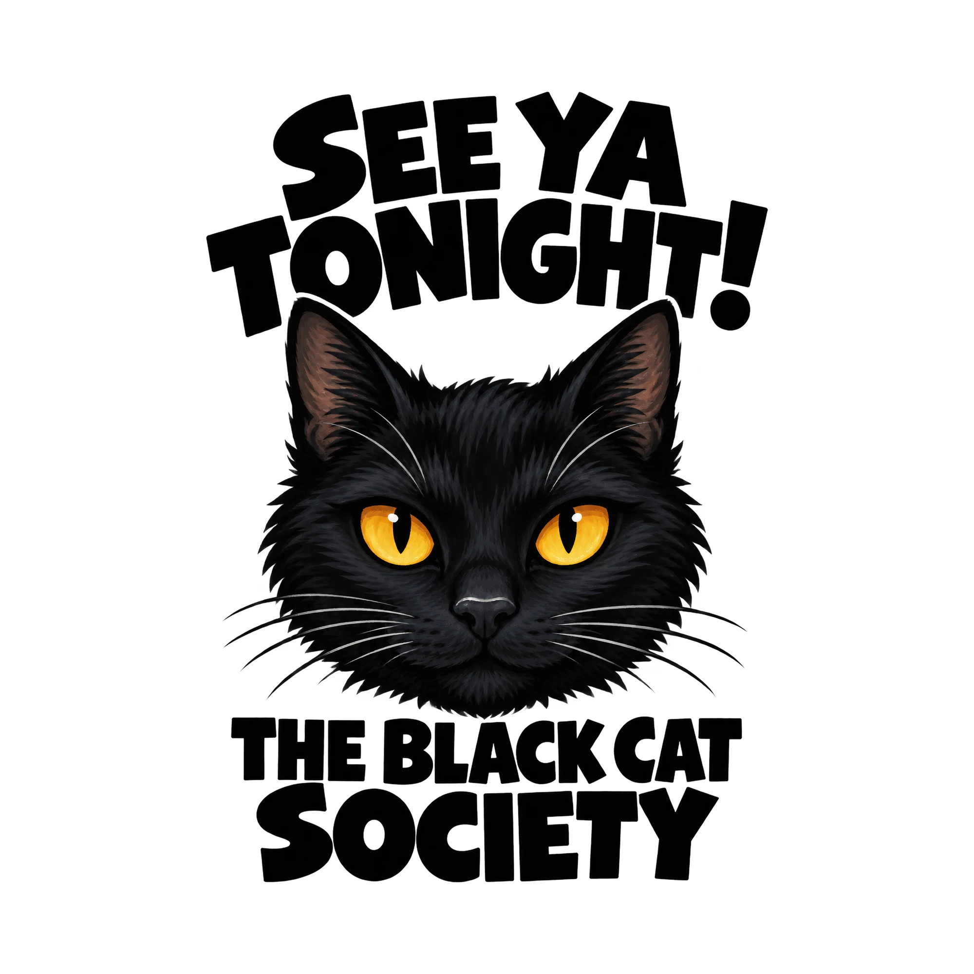 Bügelbild See Ya Tonight! The Black Cat Society, Tiere Shirt Spruch als Grafik auf weißem Hintergrund (BB016140)