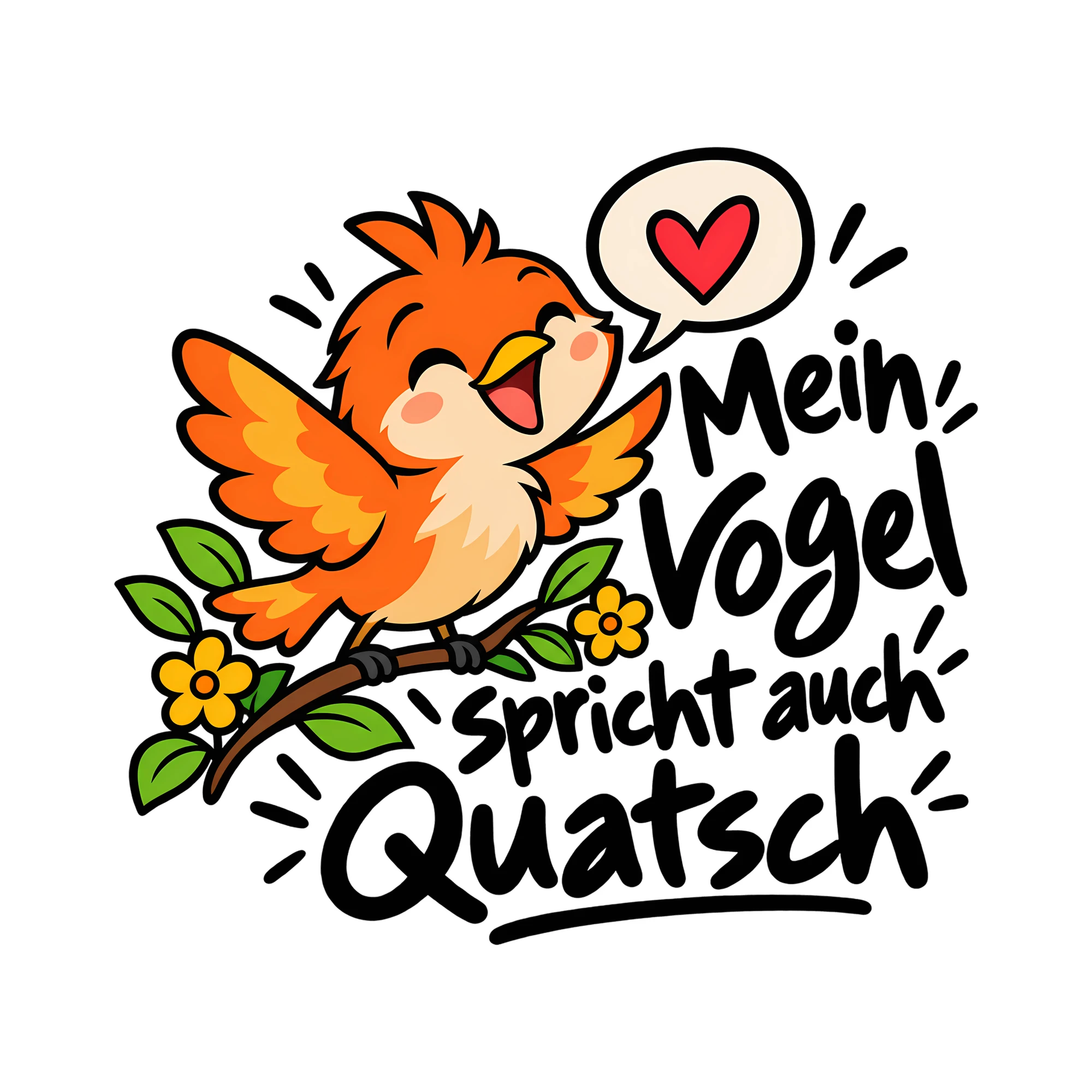 Bügelbild Mein Vogel spricht auch Quatsch als Grafik auf weißem Hintergrund (BB012979)