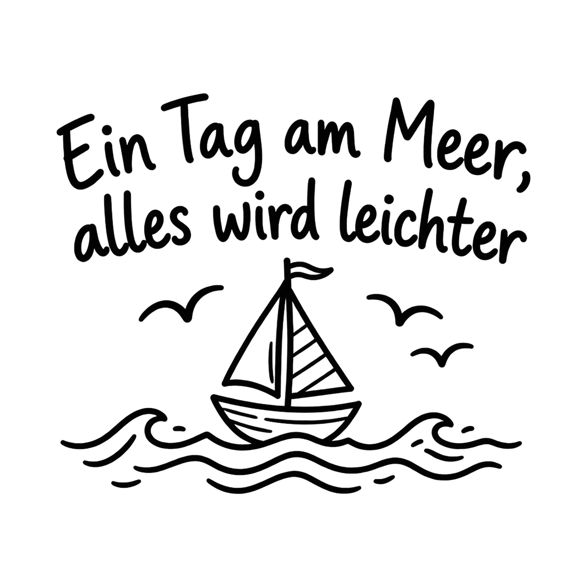 Bügelbild Ein Tag am Meer, alles wird leichter als Grafik auf weißem Hintergrund (BB019662)