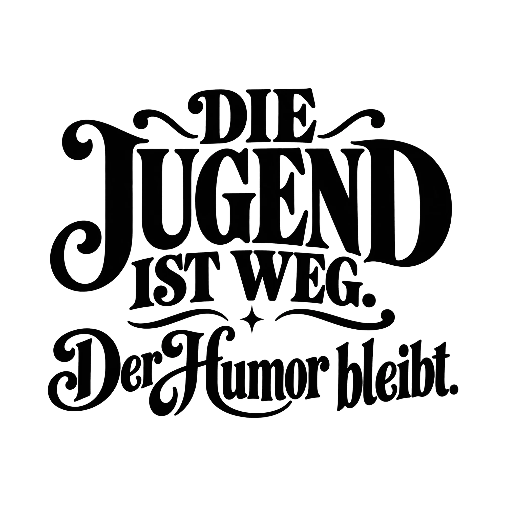 Bügelbild „Die Jugend ist weg. Der Humor bleibt.“, Lustiger Shirt Spruch als Grafik auf weißem Hintergrund (BB019563)