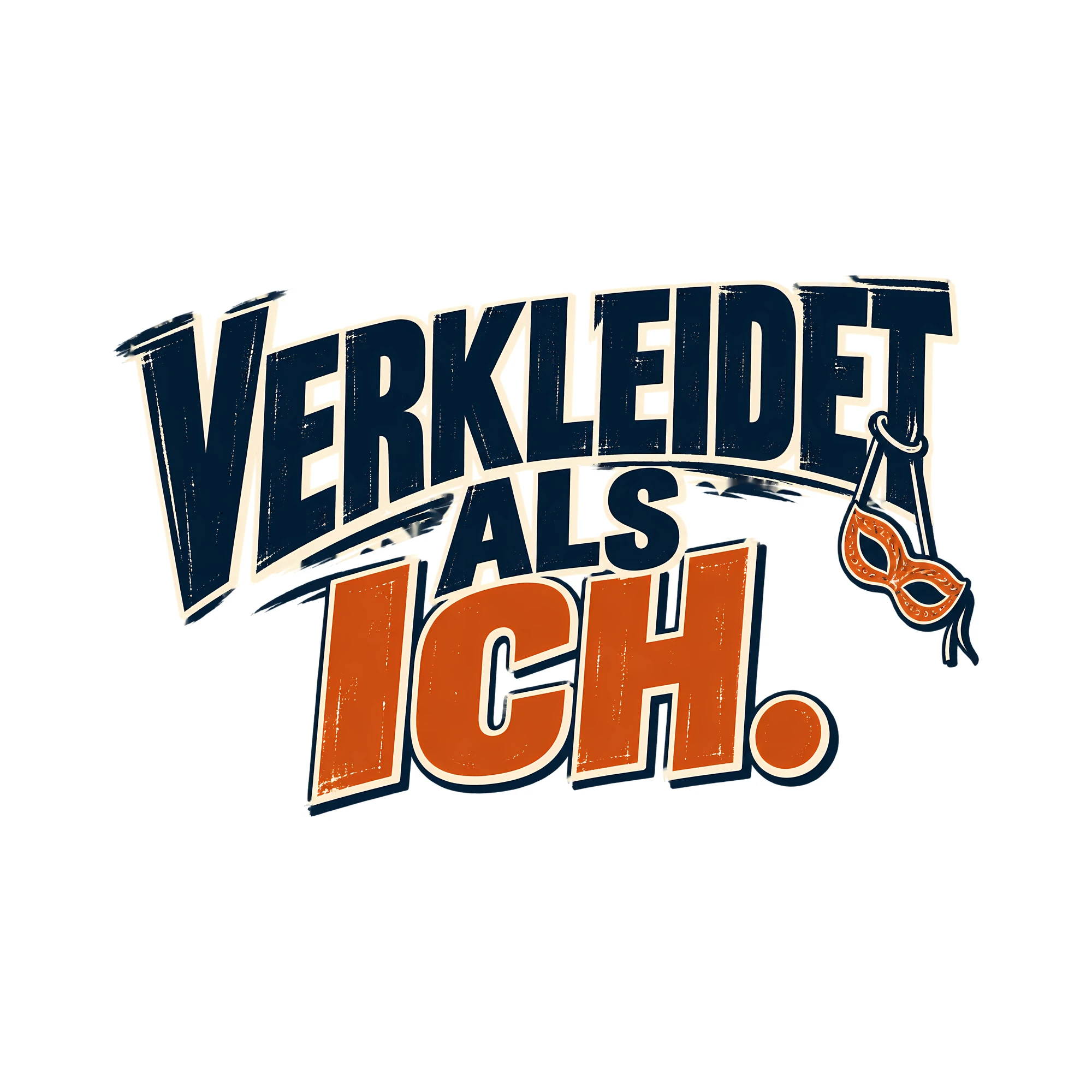 Bügelbild VERKLEIDET ALS ICH. als Grafik auf weißem Hintergrund (BB013993)