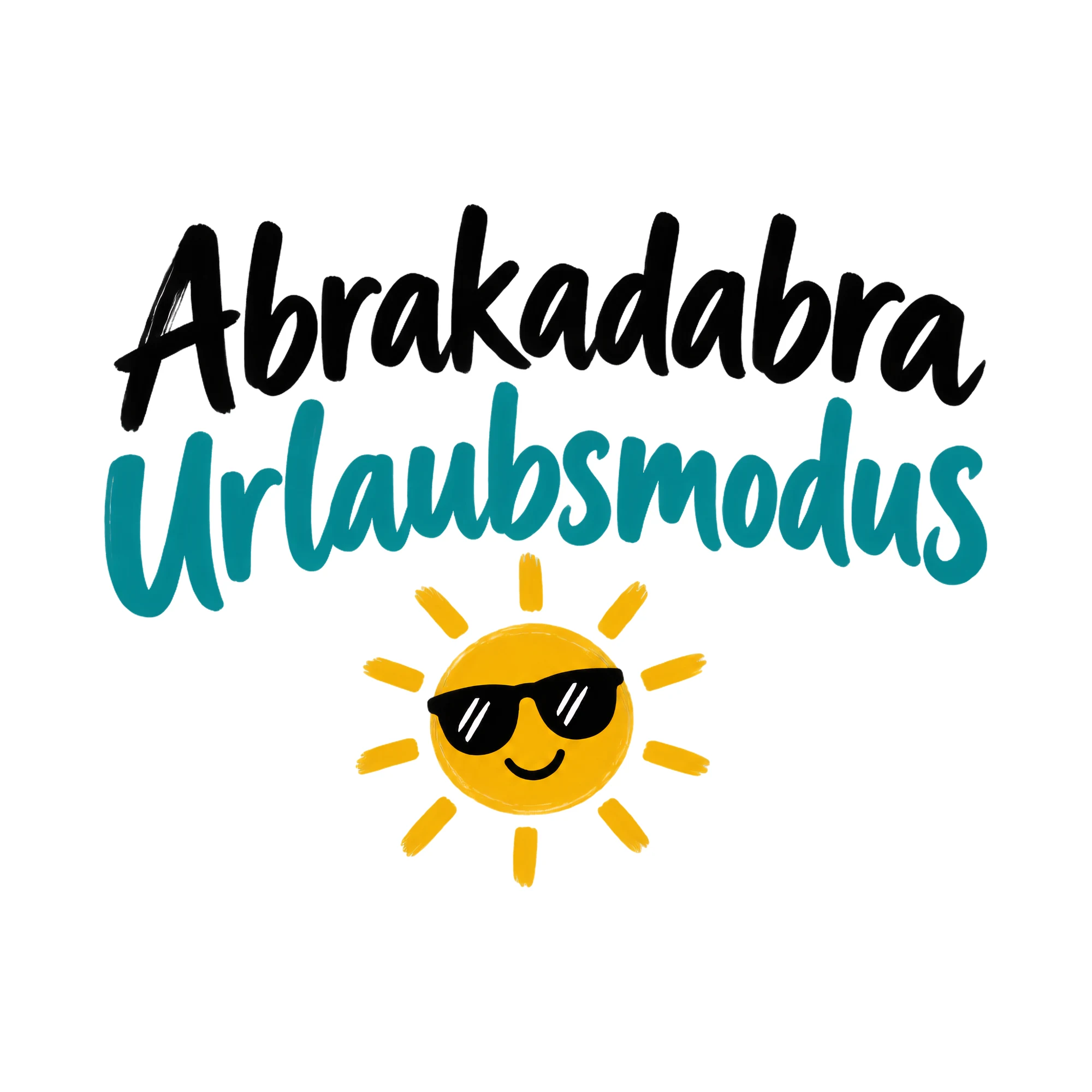 Bügelbild Abrakadabra, Urlaubsmodus, Party Shirt Spruch als Grafik auf weißem Hintergrund (BB017042)