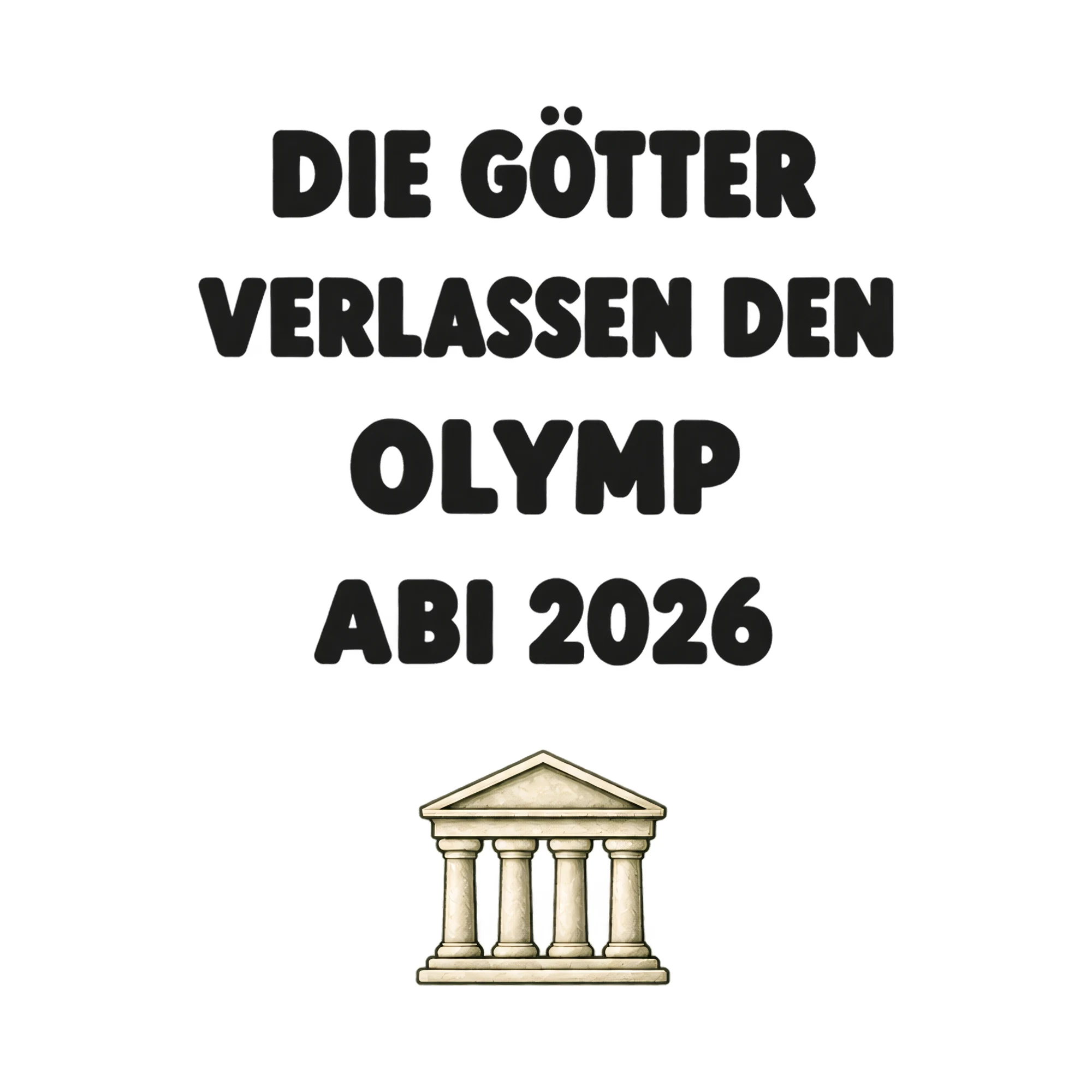 Bügelbild DIE GÖTTER VERLASSEN DEN OLYMP ABI 2026 als Grafik auf weißem Hintergrund (BB021260)