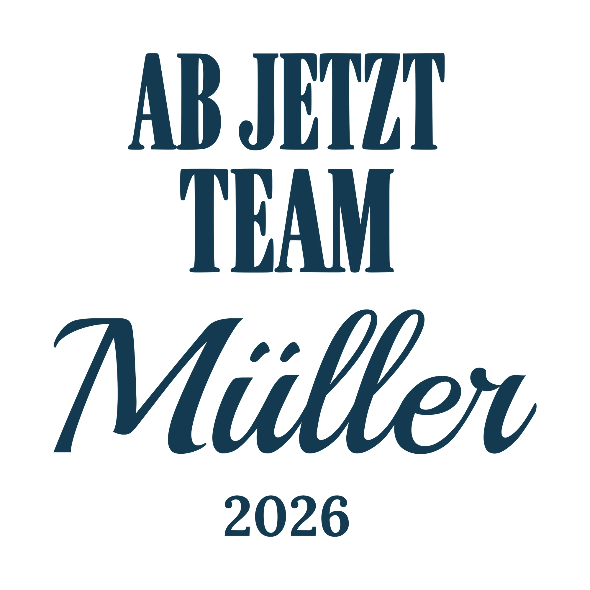 Bügelbild Ab jetzt Team mit Nachname und Jahr als Grafik auf weißem Hintergrund (BB010722)