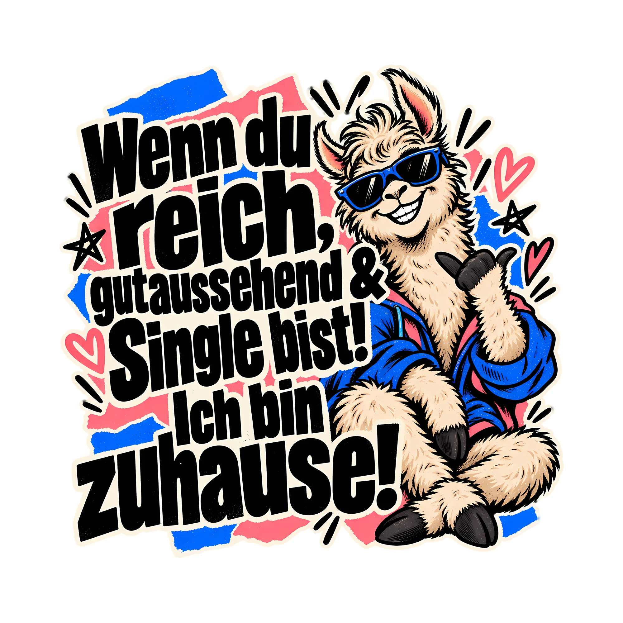 Bügelbild Wenn du reich, gutaussehend & Single bist!, Lustiger Shirt Spruch als Grafik auf weißem Hintergrund (BB014709)