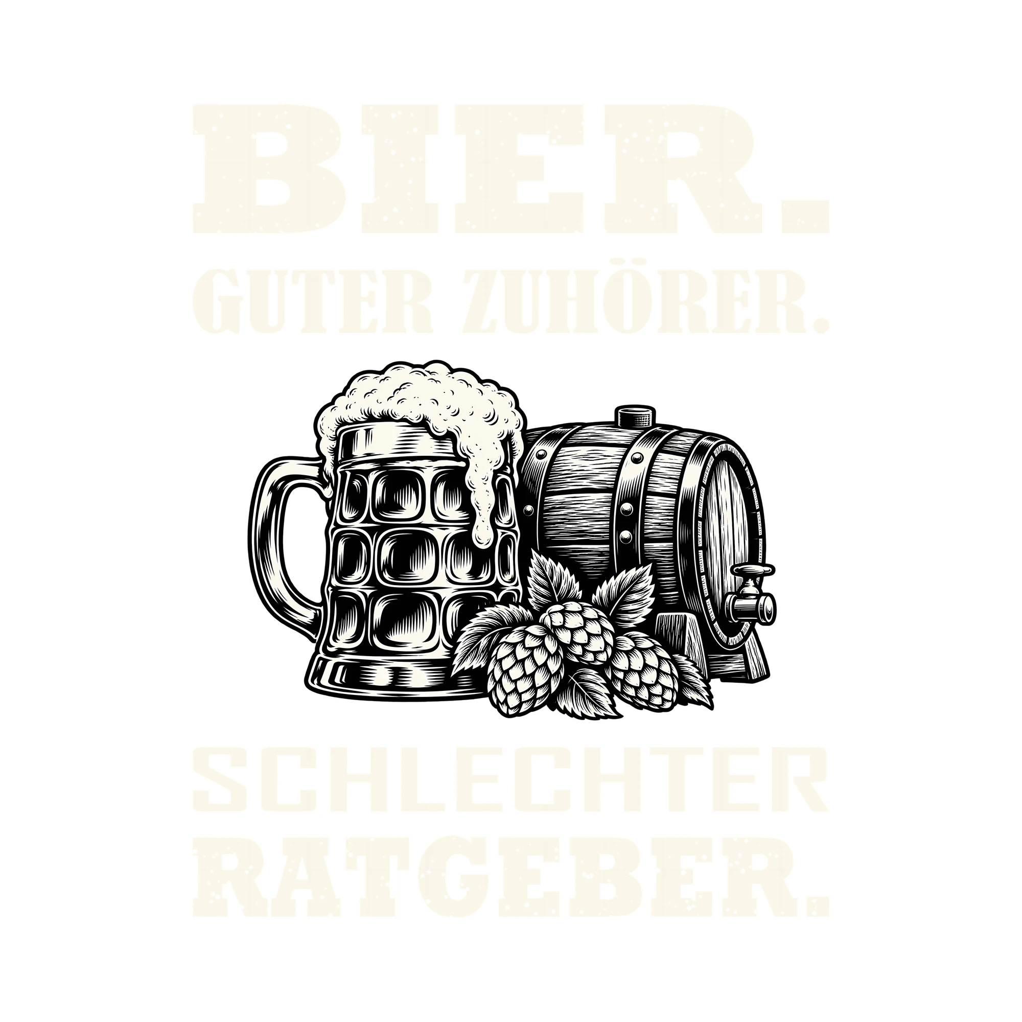Bügelbild BIER. GUTER ZUHÖRER. SCHLECHTER RATGEBER. als Grafik auf weißem Hintergrund (BB011818)
