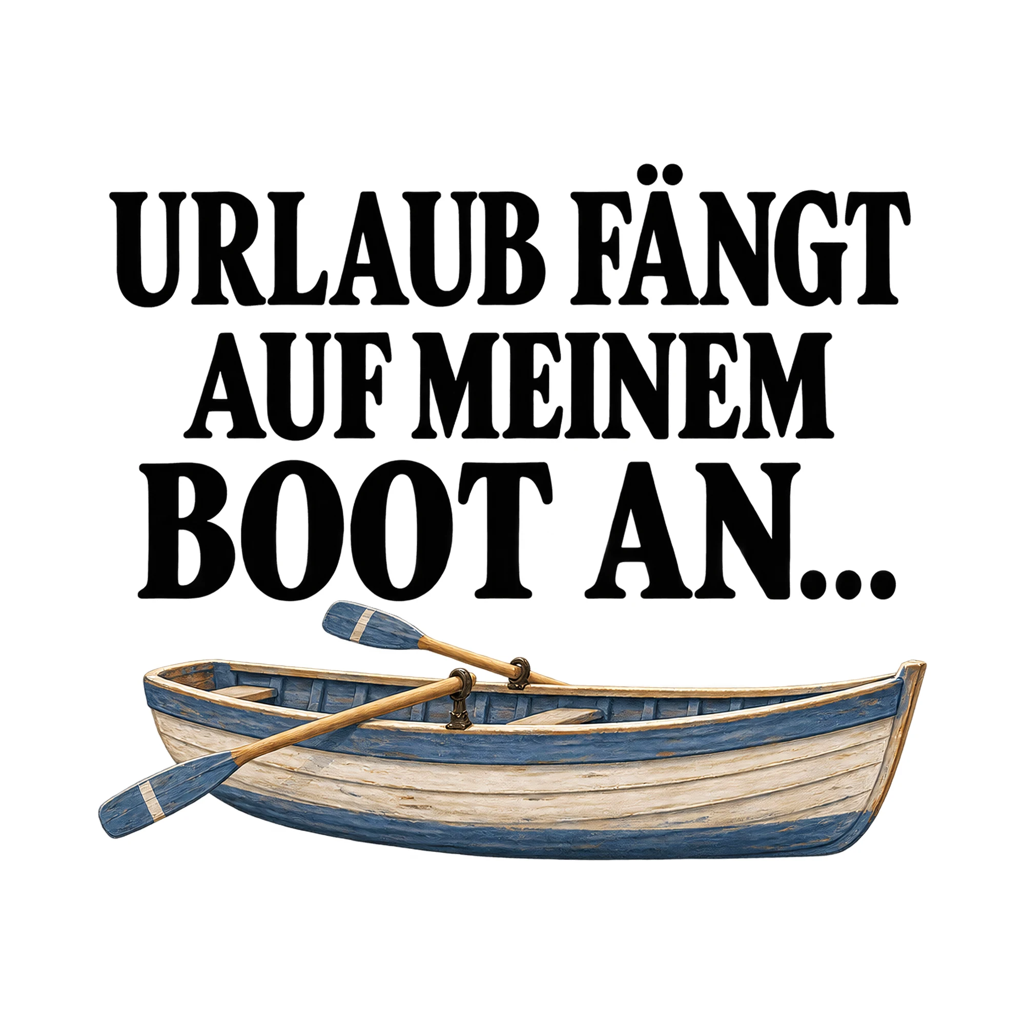 Bügelbild „Urlaub fängt auf meinem Boot an...“, Urlaub Shirt Spruch als Grafik auf weißem Hintergrund (BB015387)