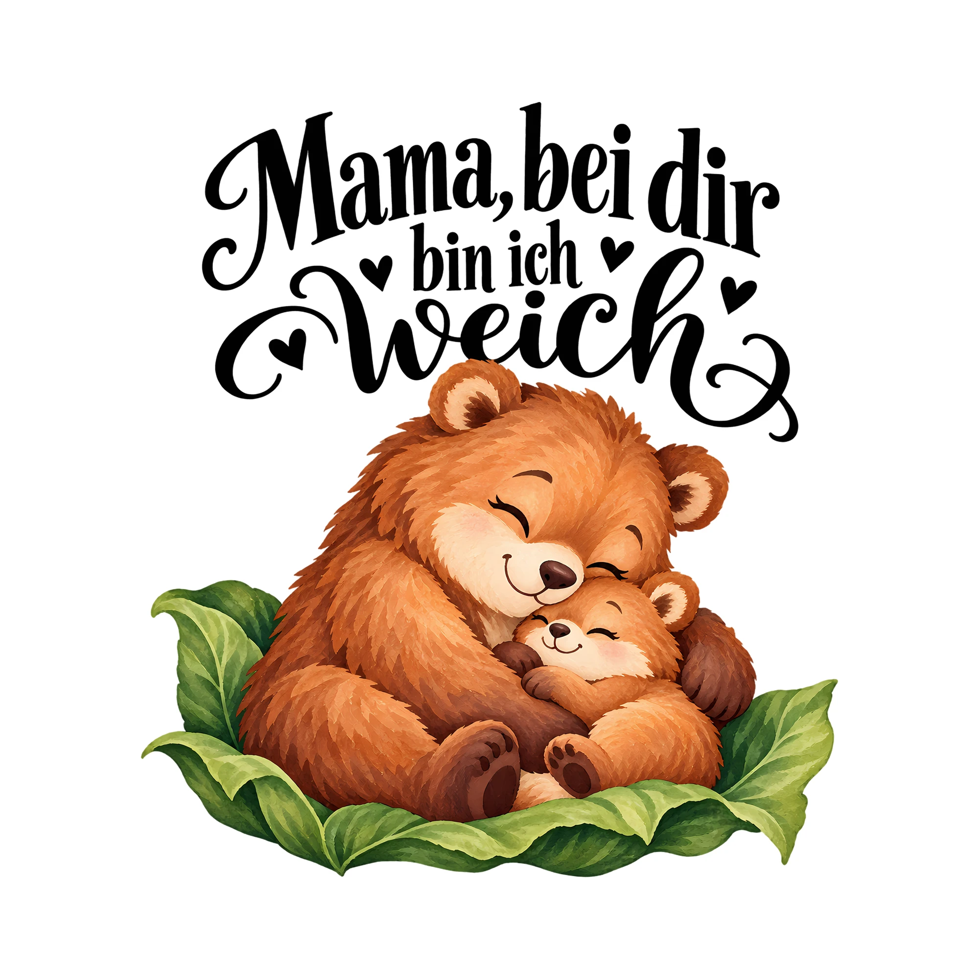 Bügelbild Mama, bei dir bin ich weich als Grafik auf weißem Hintergrund (BB012414)