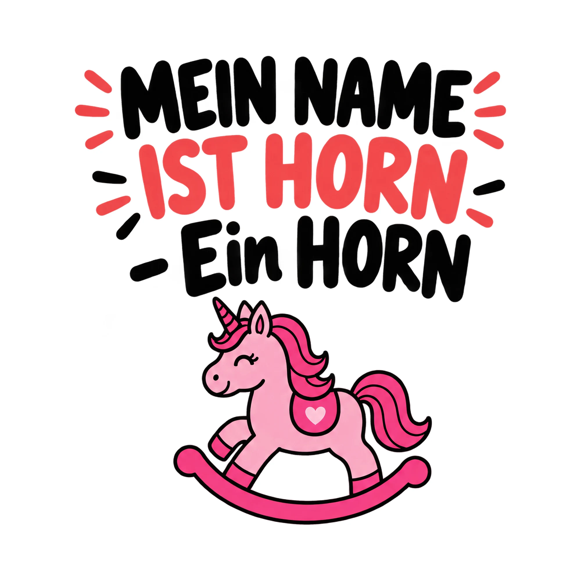 Bügelbild Mein Name ist Horn - Ein Horn, Lustiger Shirt Spruch als Grafik auf weißem Hintergrund (BB017713)