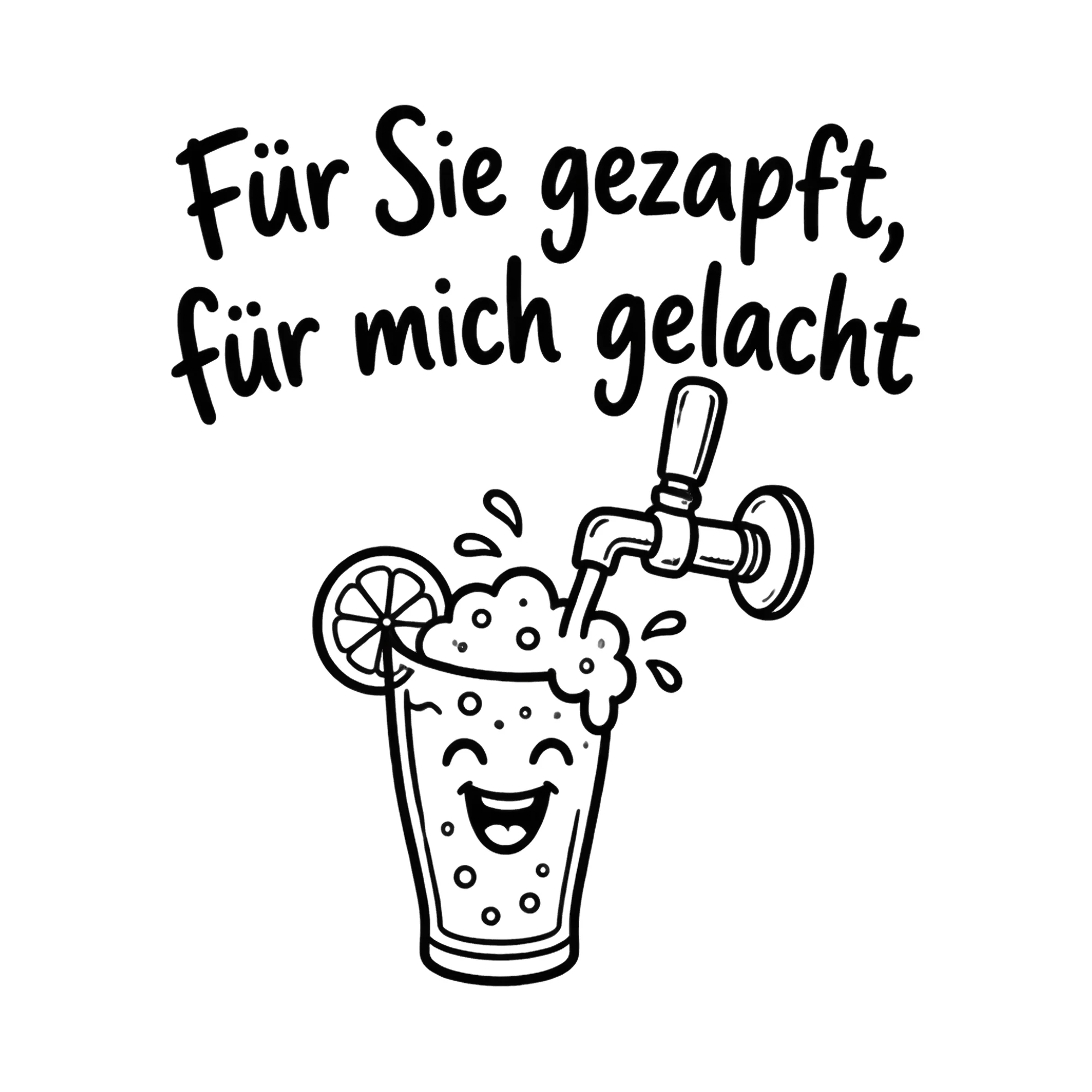 Bügelbild Für Sie gezapft, für mich gelacht als Grafik auf weißem Hintergrund (BB020281)