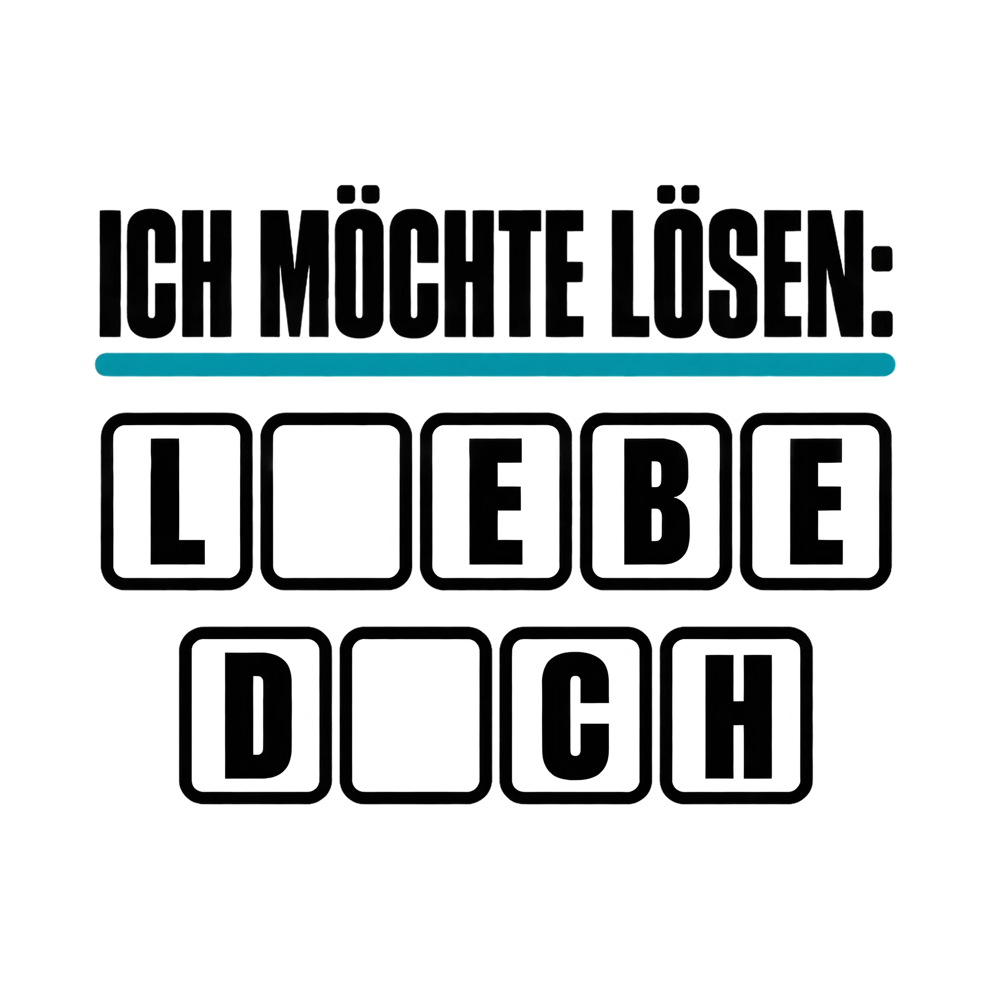 Bügelbild „Ich möchte lösen: Liebe dich“, Lustiger Shirt Spruch als Grafik auf weißem Hintergrund (BB017137)