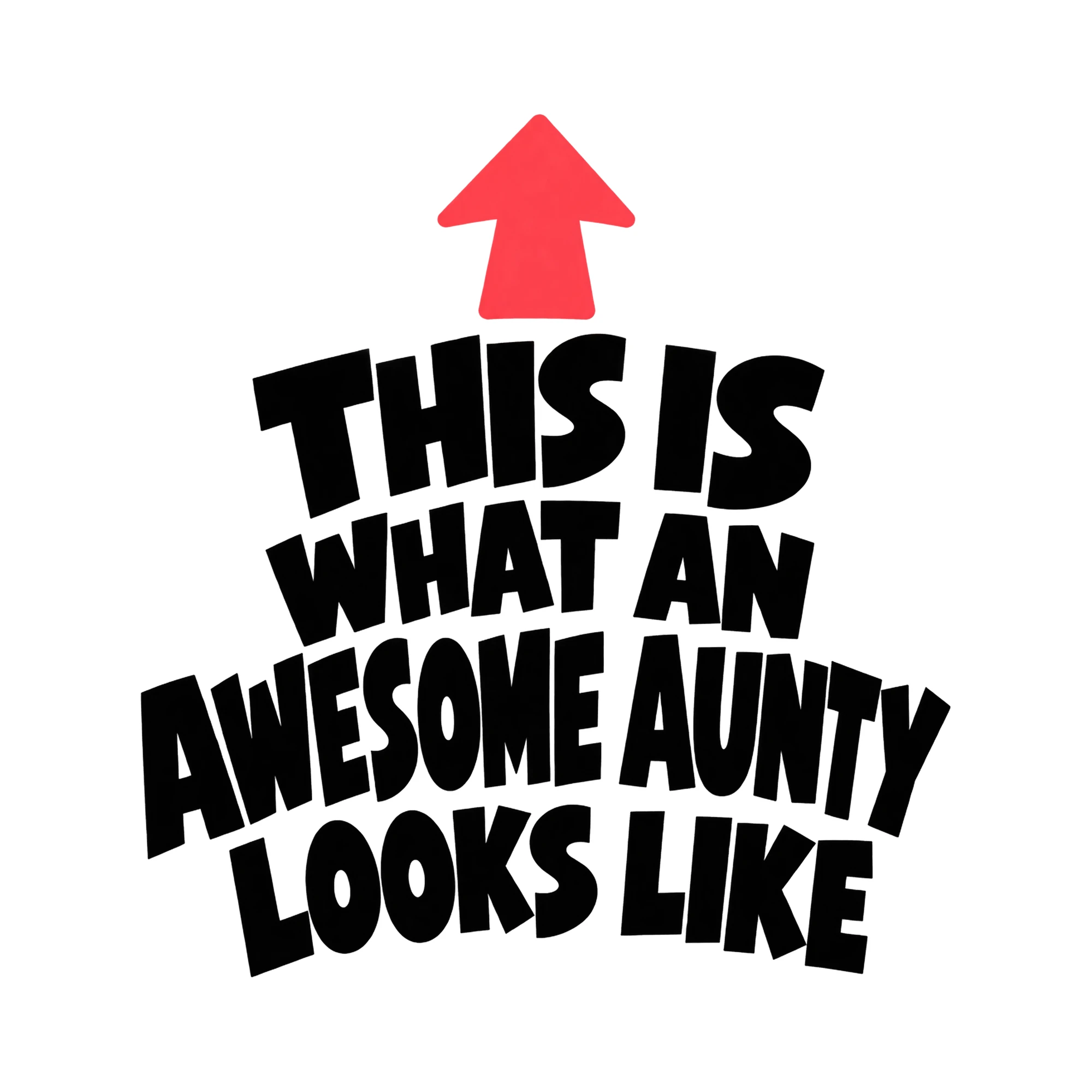 Bügelbild This Is What An Awesome Aunty Looks Like, Lustiger Shirt Spruch als Grafik auf weißem Hintergrund (BB015804)