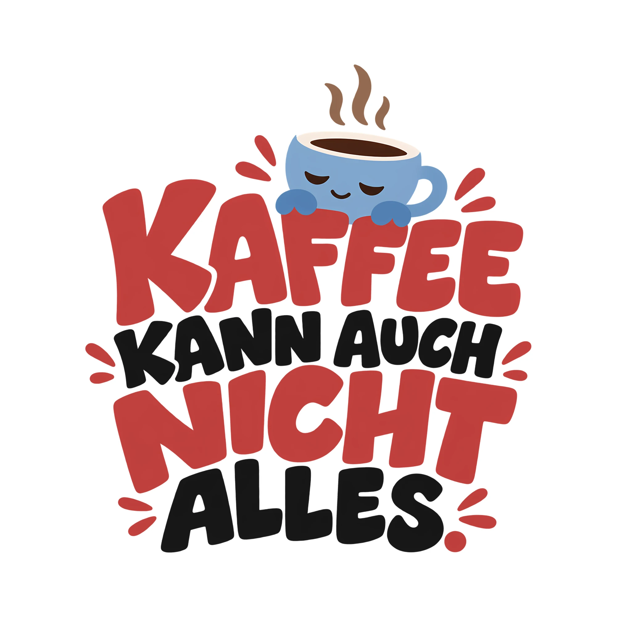 Bügelbild KAFFEE KANN AUCH NICHT ALLES. als Grafik auf weißem Hintergrund (BB012075)