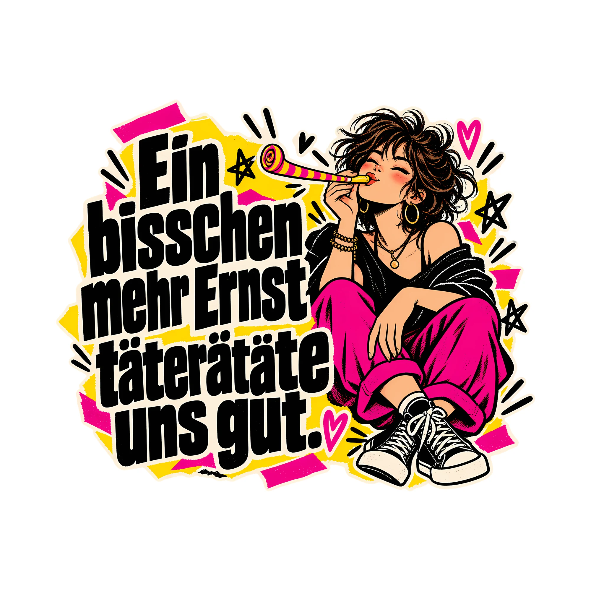 Bügelbild Ein bisschen mehr Ernst täterätäte uns gut., Lustiger Shirt Spruch als Grafik auf weißem Hintergrund (BB014658)