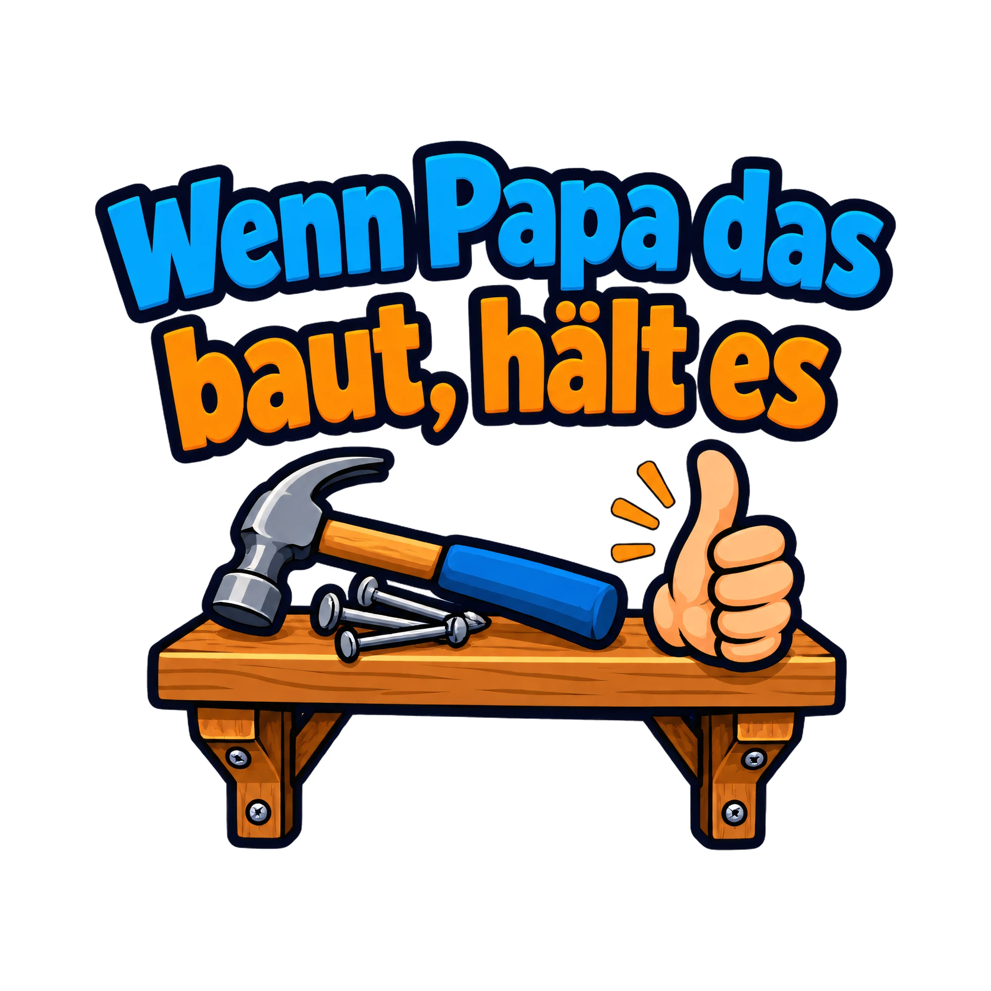 Bügelbild Wenn Papa das baut, hält es als Grafik auf weißem Hintergrund (BB018515)
