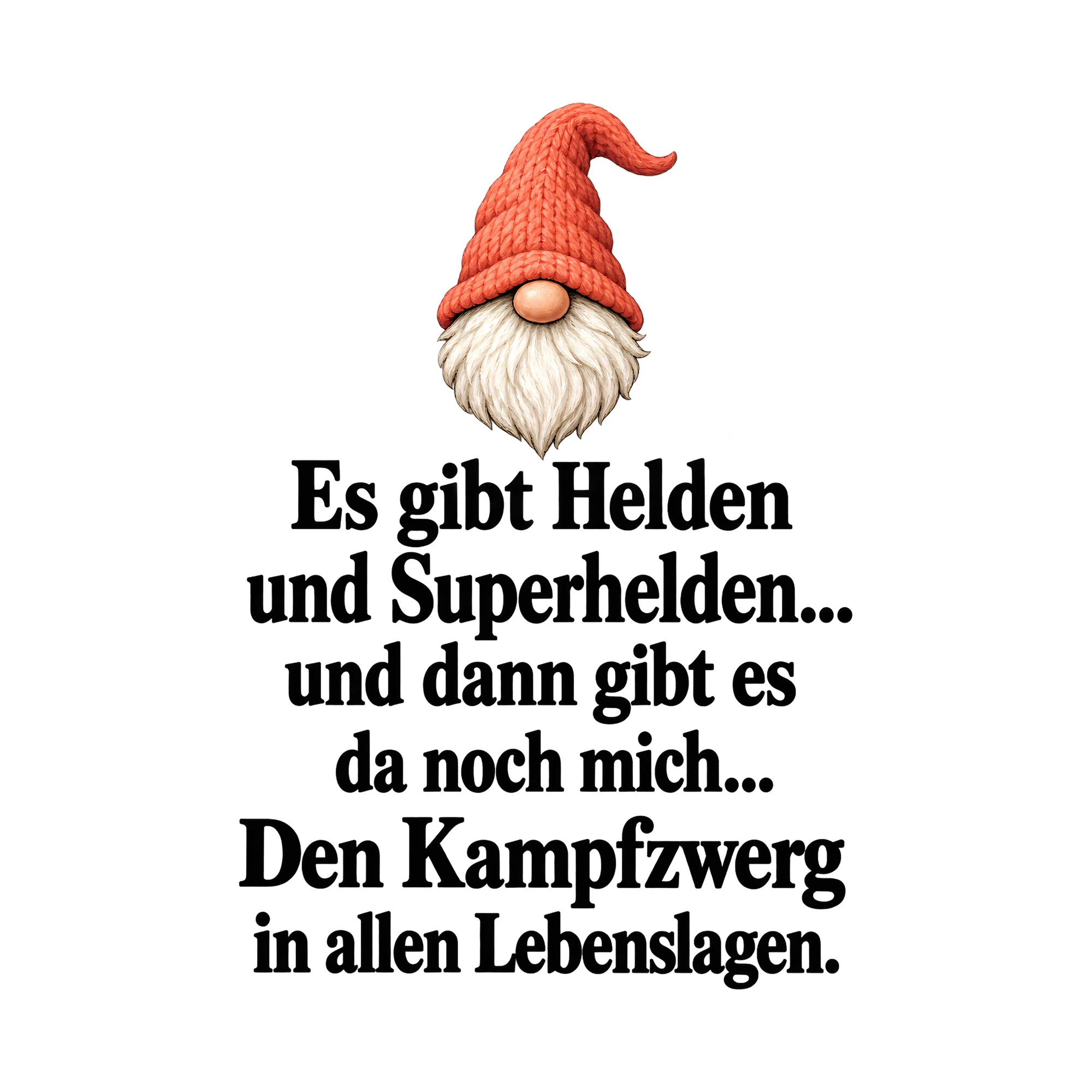 Bügelbild Es gibt Helden und Superhelden... und dann gibt es da noch mich... Den als Grafik auf weißem Hintergrund (BB015869)